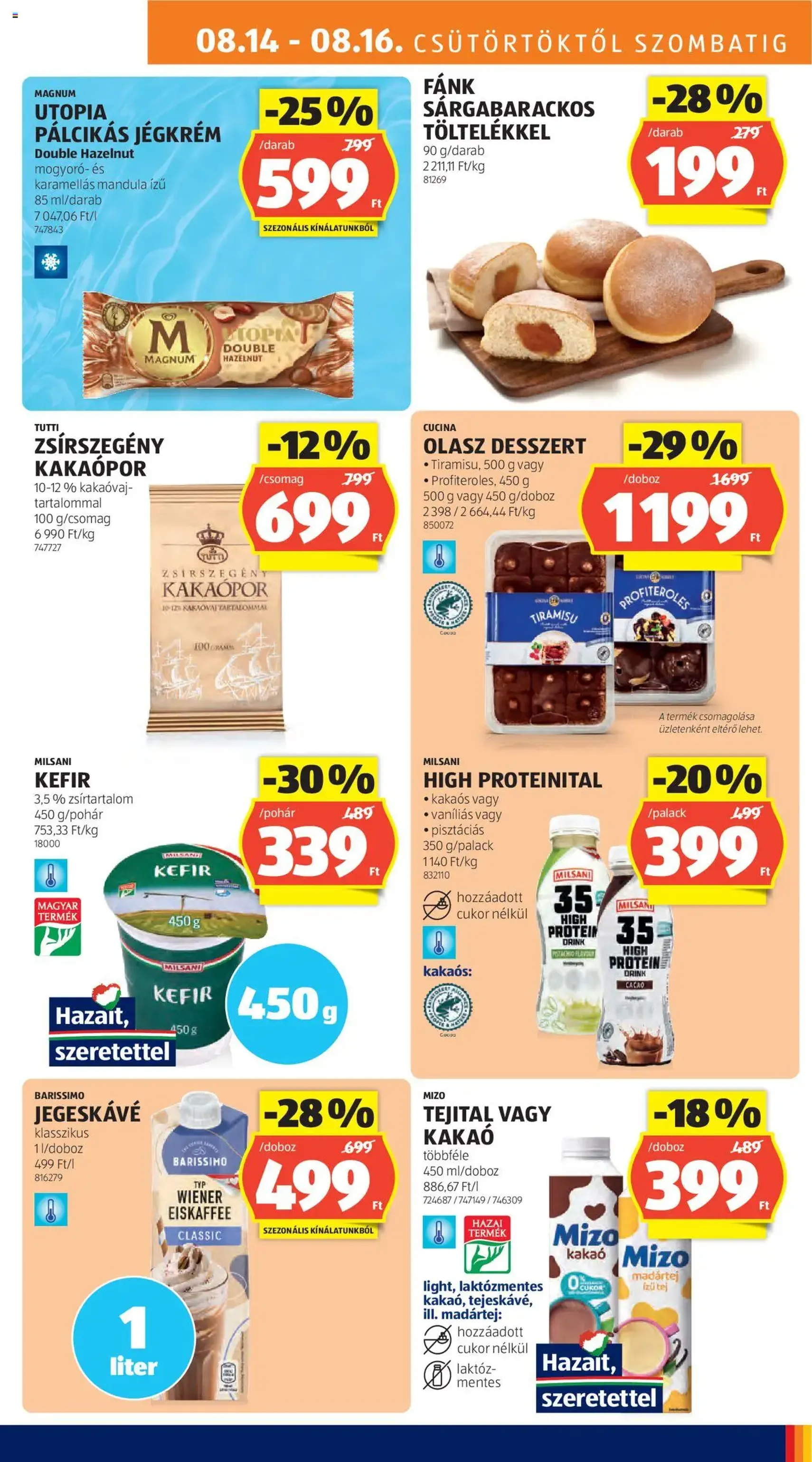 Aldi Akciós újság - 2025.08.14. érvényes szórólap 13 oldal 52 oldalból Aldi Akciós újság - 2025.08.14. érvényes szórólap 13 oldal 52 oldalból