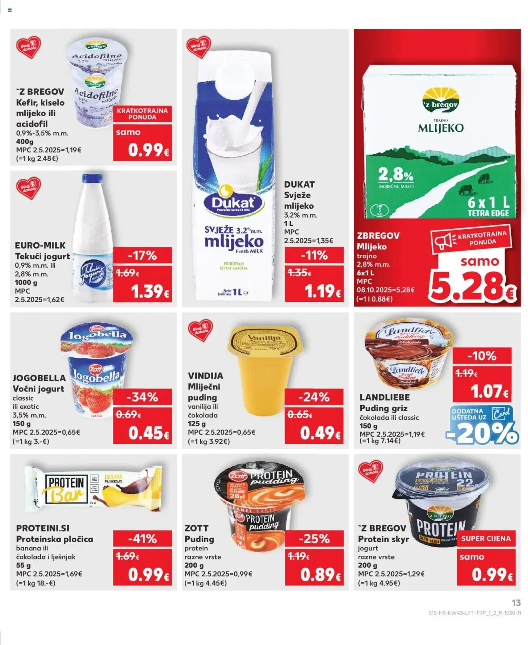 Kaufland HR - Split-Ravne njive - 2025.10.22. érvényes szórólap 13 oldal 32 oldalból Kaufland HR - Split-Ravne njive - 2025.10.22. érvényes szórólap 13 oldal 32 oldalból