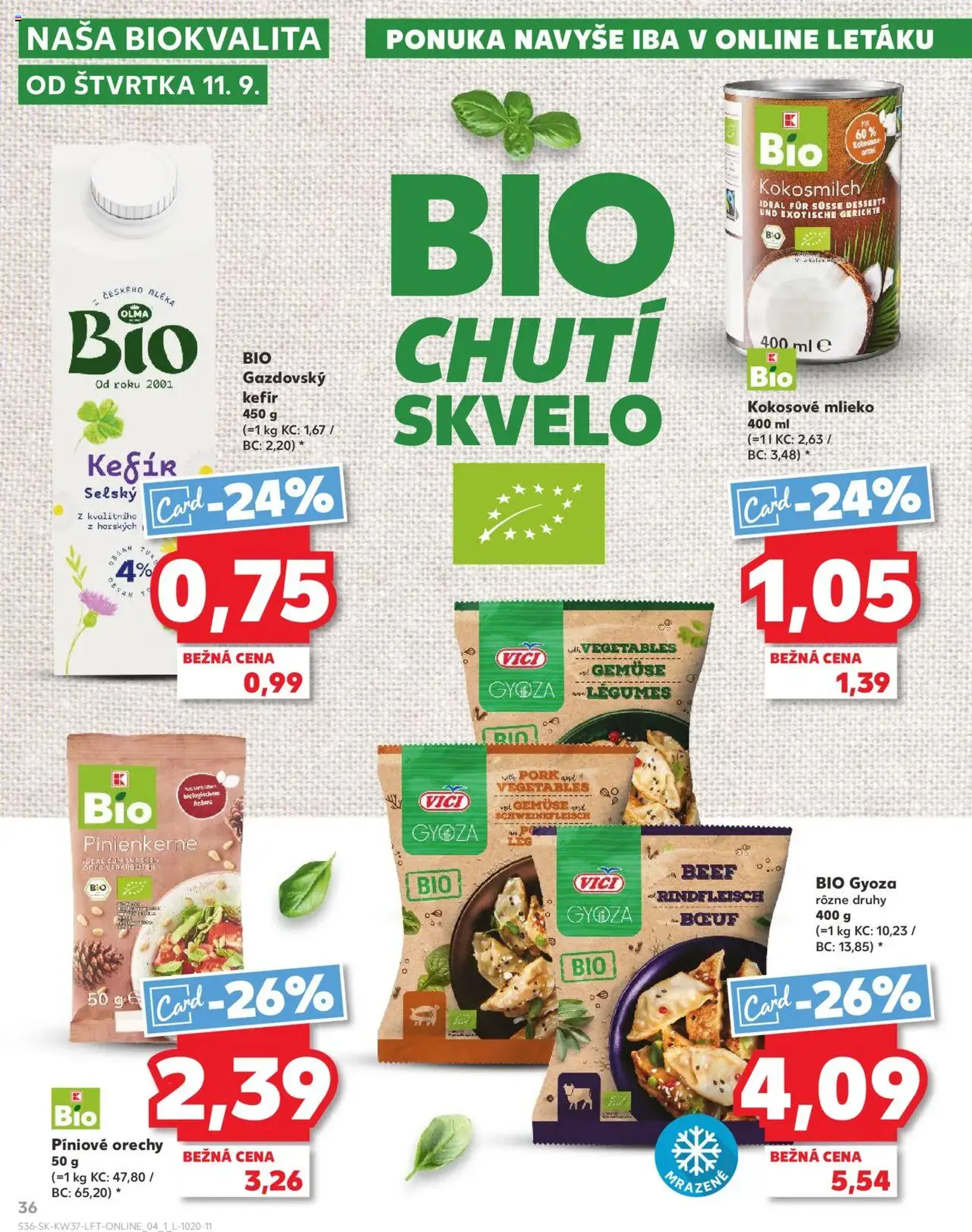 Kaufland SK Bratislava-Devínska Nová Ves - 2025.09.11. érvényes szórólap 36 oldal 78 oldalból Kaufland SK Bratislava-Devínska Nová Ves - 2025.09.11. érvényes szórólap 36 oldal 78 oldalból