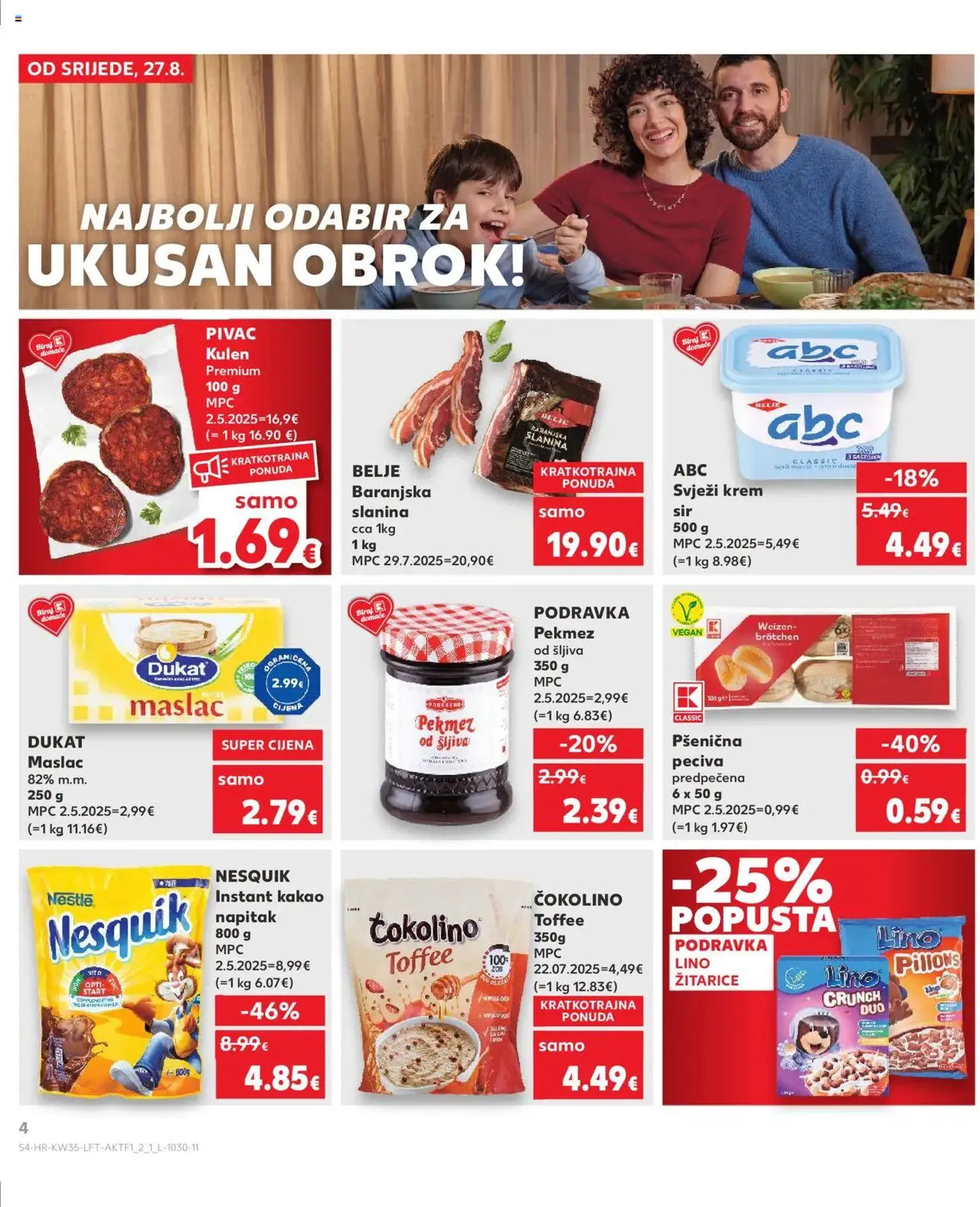 Kaufland HR - Osijek - 2025.08.27. érvényes szórólap 4 oldal 32 oldalból Kaufland HR - Osijek - 2025.08.27. érvényes szórólap 4 oldal 32 oldalból