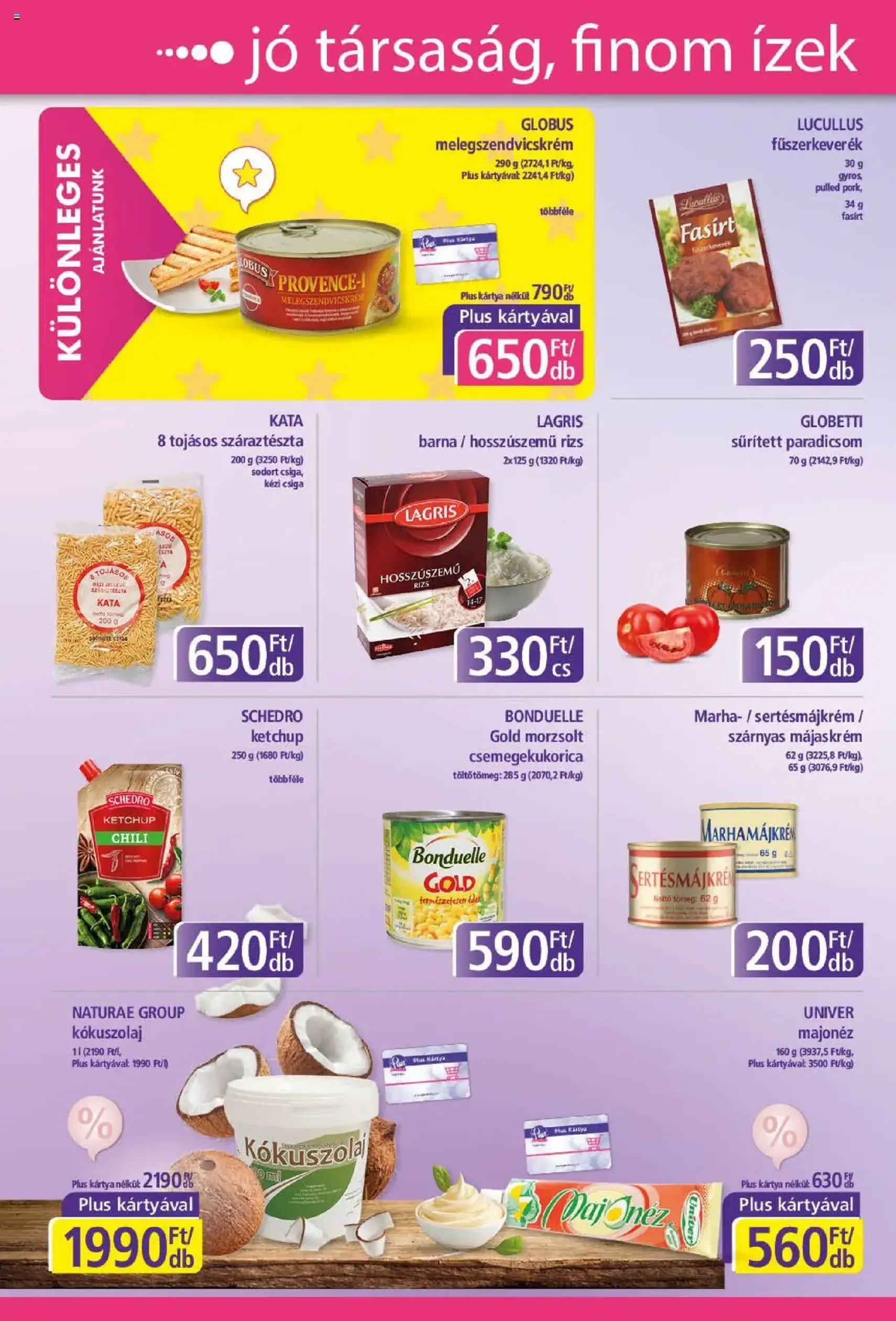 Plus Market Akciós újság - 2025.07.17. érvényes szórólap 8 oldal 12 oldalból Plus Market Akciós újság - 2025.07.17. érvényes szórólap 8 oldal 12 oldalból