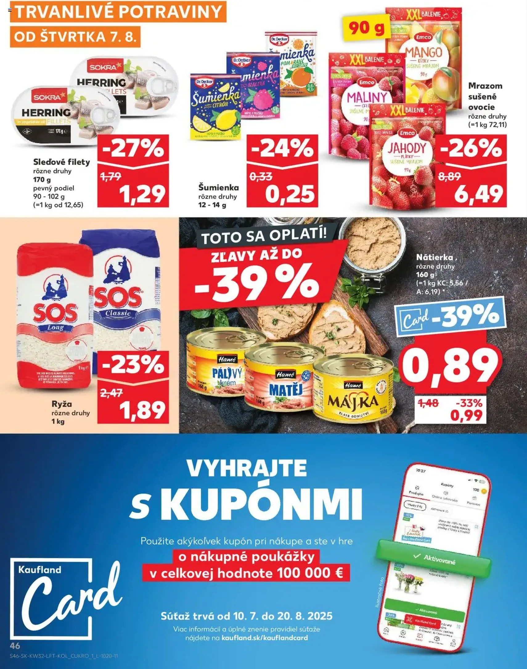 Kaufland SK Bratislava-Devínska Nová Ves - 2025.08.07. érvényes szórólap 46 oldal 78 oldalból Kaufland SK Bratislava-Devínska Nová Ves - 2025.08.07. érvényes szórólap 46 oldal 78 oldalból