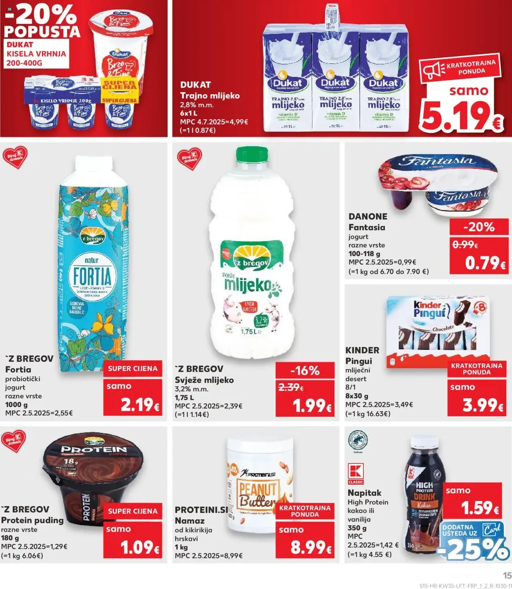 Kaufland HR - Osijek - 2025.08.27. érvényes szórólap 15 oldal 32 oldalból Kaufland HR - Osijek - 2025.08.27. érvényes szórólap 15 oldal 32 oldalból