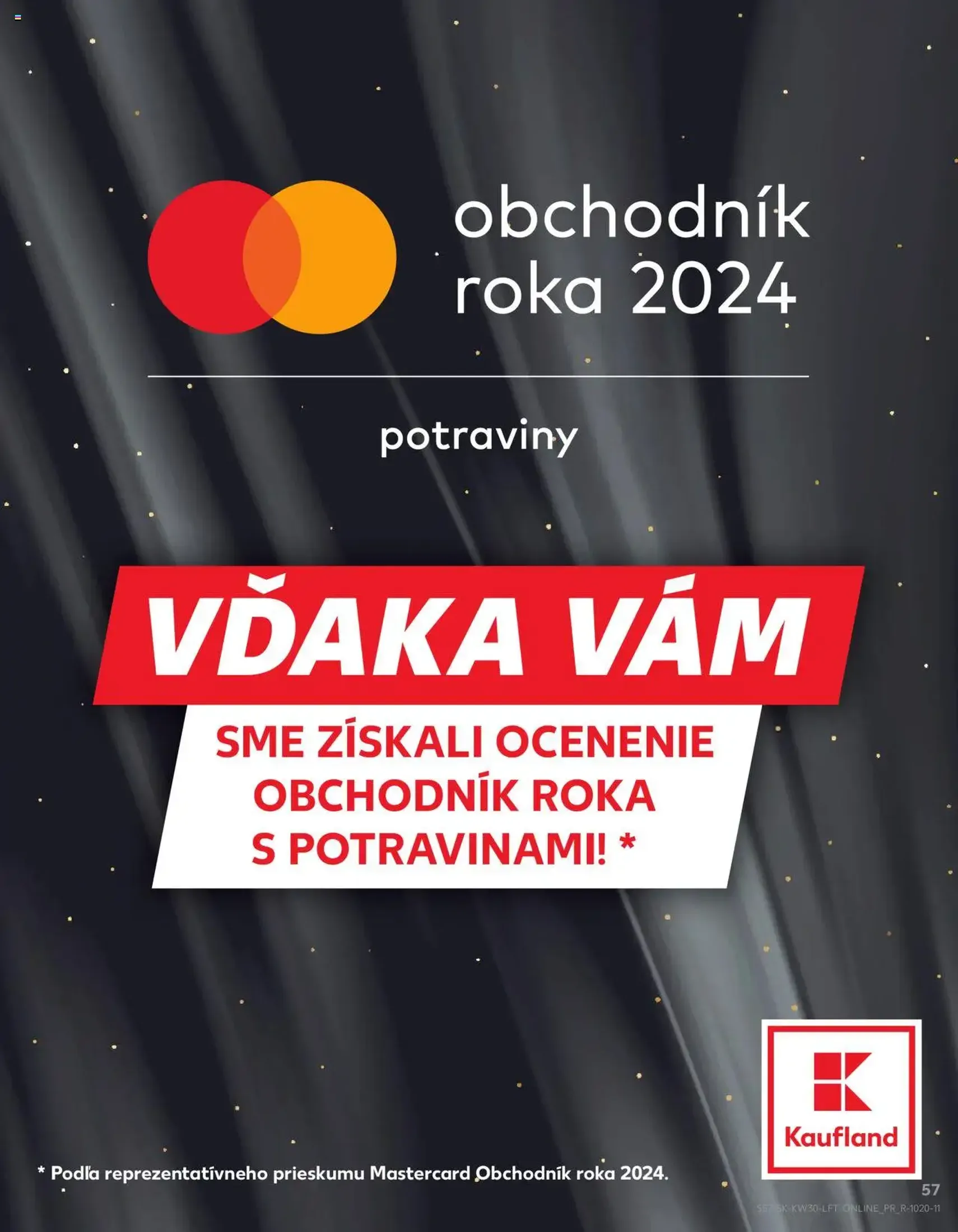Kaufland SK Bratislava-Devínska Nová Ves - 2025.07.24. érvényes szórólap 57 oldal 76 oldalból Kaufland SK Bratislava-Devínska Nová Ves - 2025.07.24. érvényes szórólap 57 oldal 76 oldalból