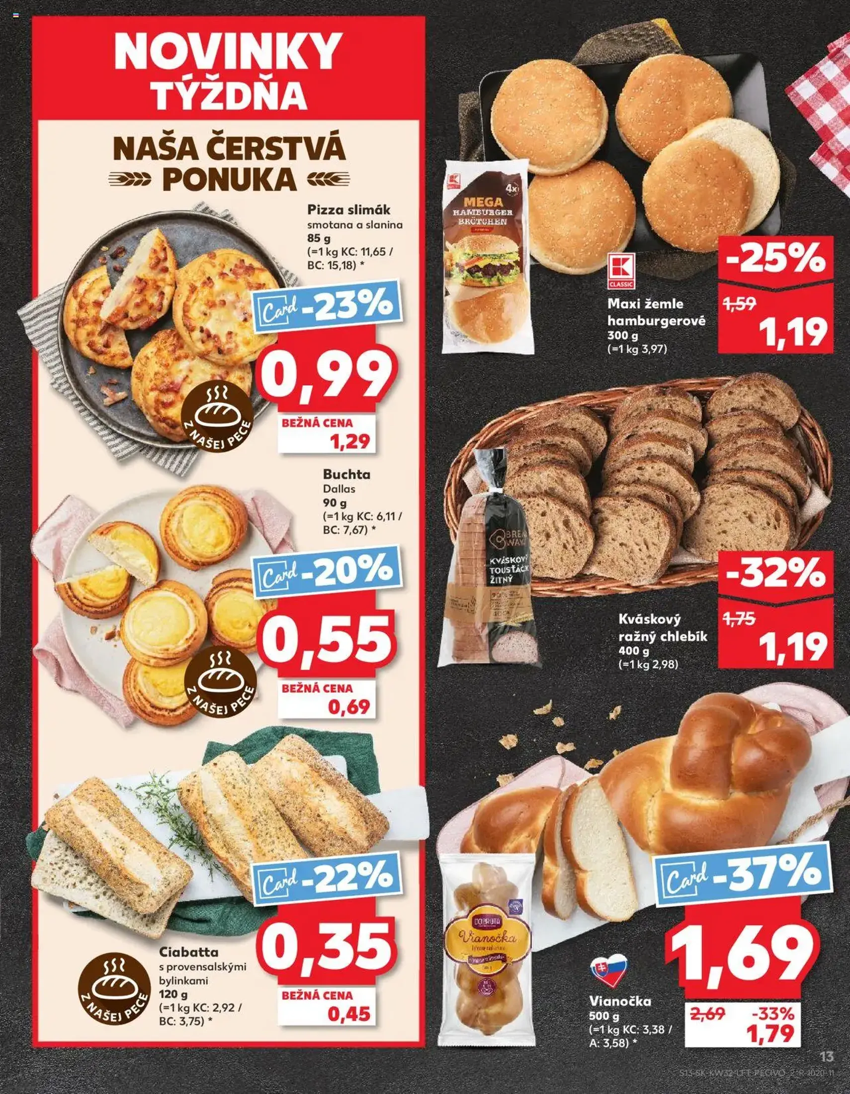 Kaufland SK Bratislava-Devínska Nová Ves - 2025.08.07. érvényes szórólap 13 oldal 78 oldalból Kaufland SK Bratislava-Devínska Nová Ves - 2025.08.07. érvényes szórólap 13 oldal 78 oldalból