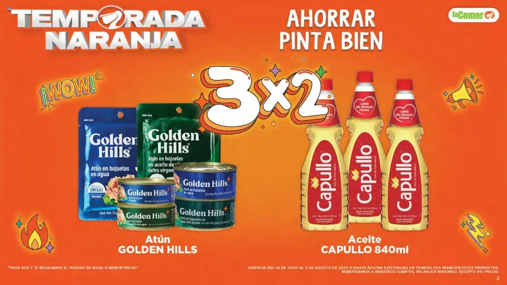 La Comer - Folleto - folleto válido desde 30/07/2025 página 2 de 32 La Comer - Folleto - folleto válido desde 30/07/2025 página 2 de 32