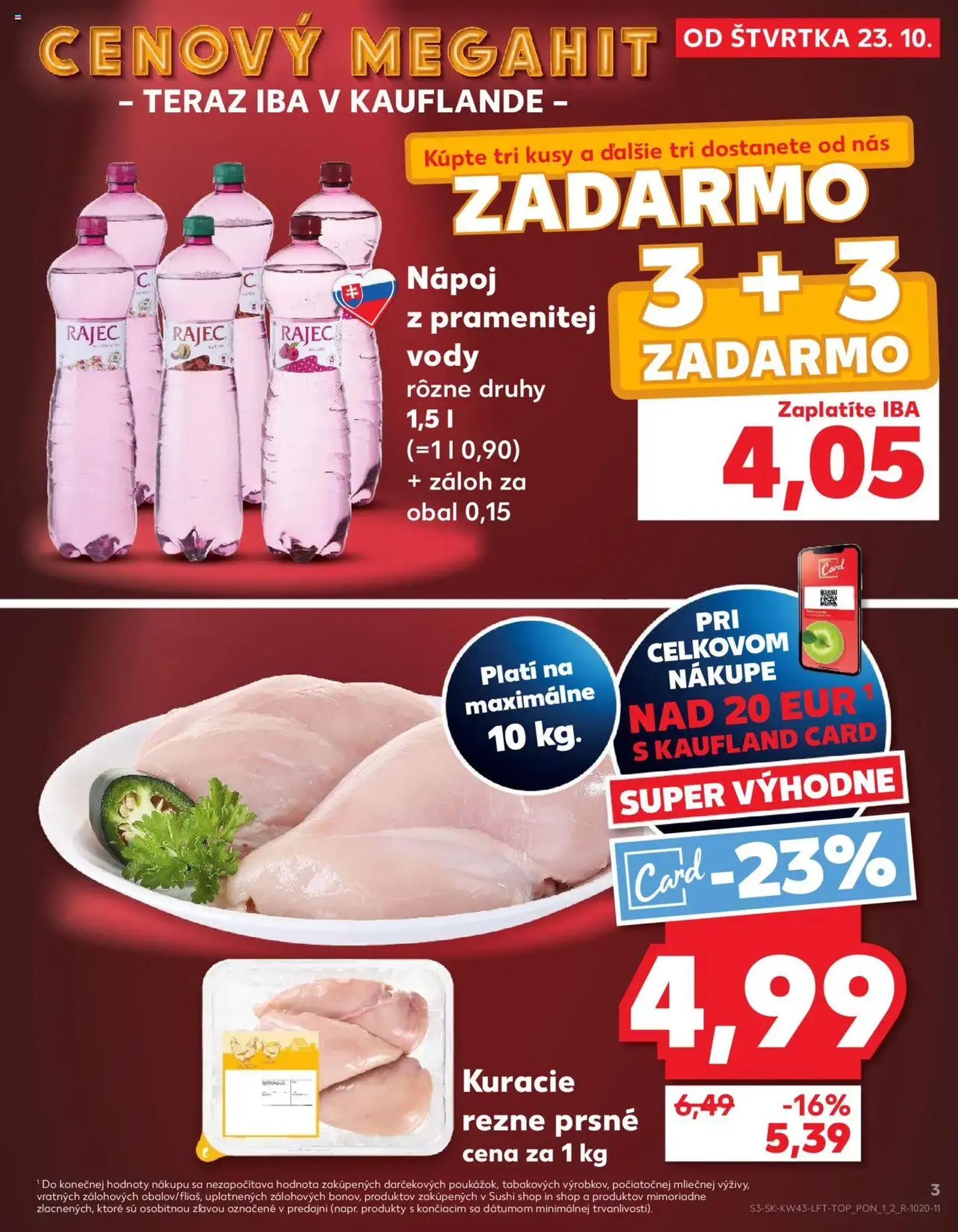 Kaufland SK Bratislava-Devínska Nová Ves - 2025.10.23. érvényes szórólap 3 oldal 76 oldalból Kaufland SK Bratislava-Devínska Nová Ves - 2025.10.23. érvényes szórólap 3 oldal 76 oldalból