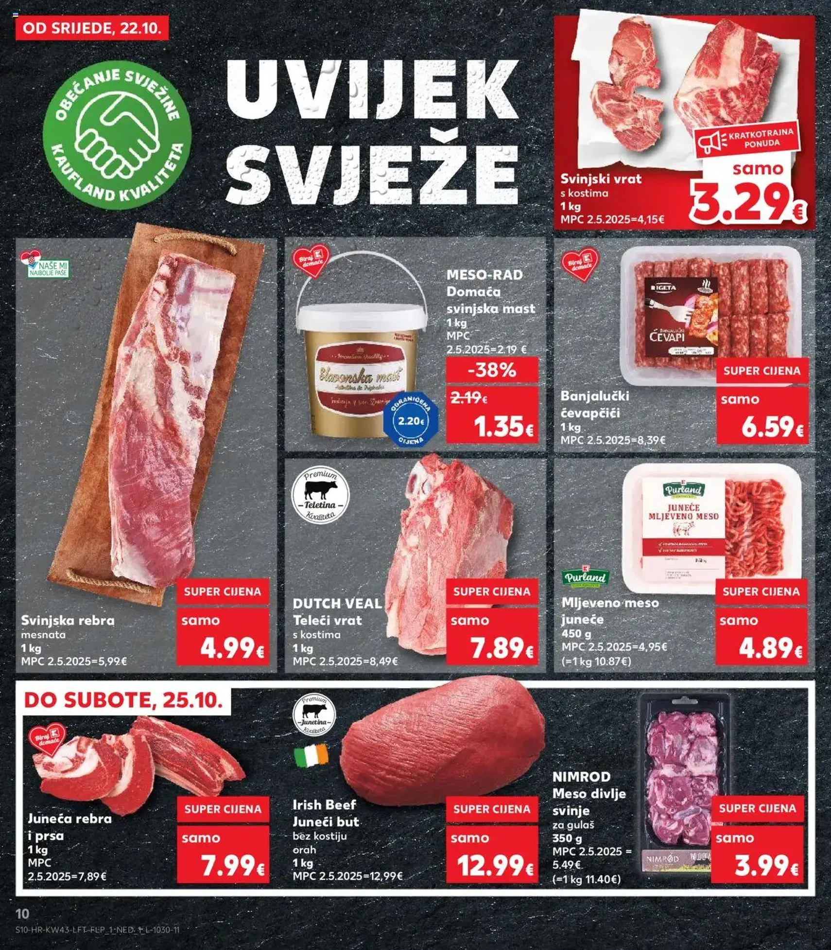 Kaufland HR - Split-Ravne njive - 2025.10.22. érvényes szórólap 10 oldal 32 oldalból Kaufland HR - Split-Ravne njive - 2025.10.22. érvényes szórólap 10 oldal 32 oldalból