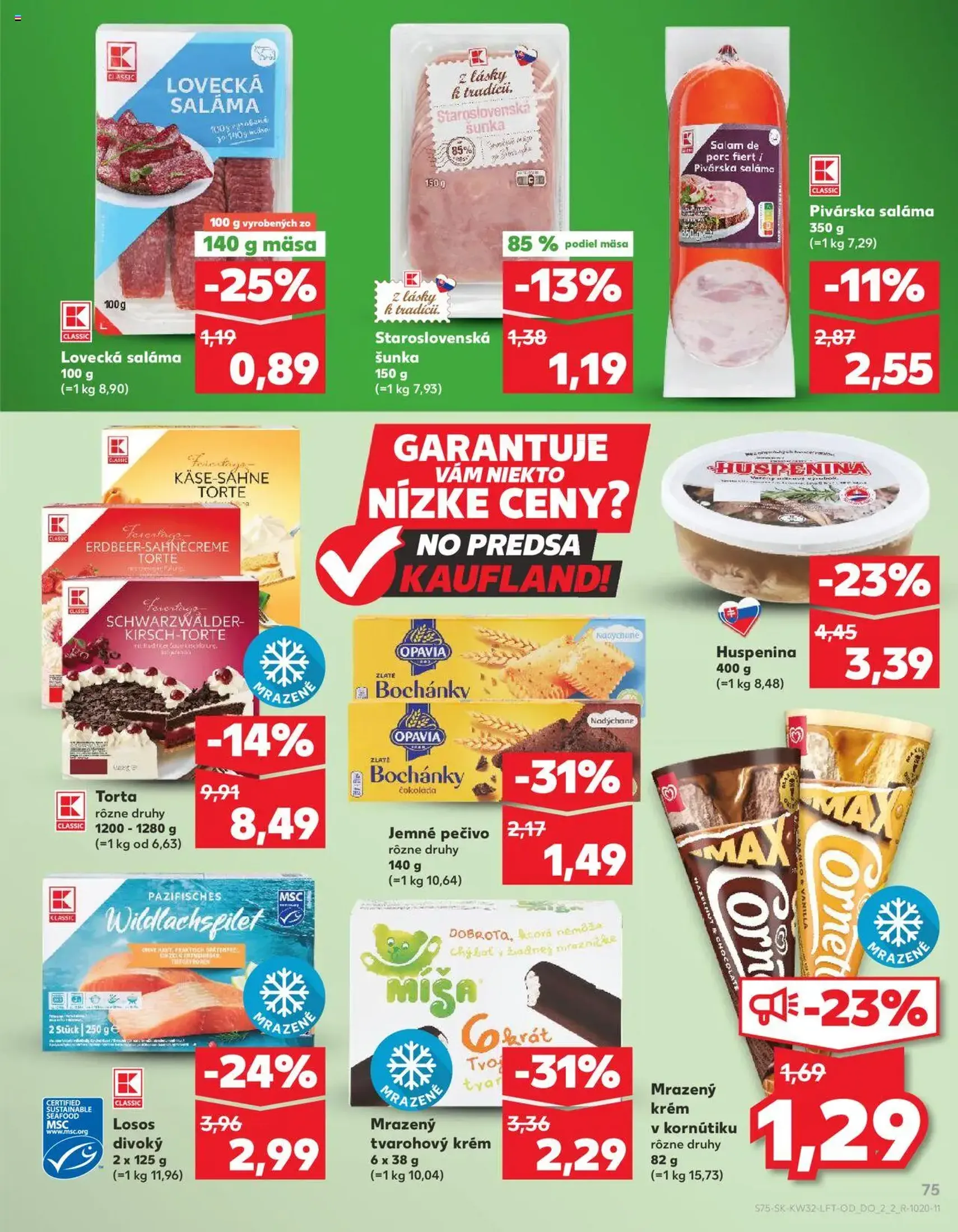 Kaufland SK Bratislava-Devínska Nová Ves - 2025.08.07. érvényes szórólap 75 oldal 78 oldalból Kaufland SK Bratislava-Devínska Nová Ves - 2025.08.07. érvényes szórólap 75 oldal 78 oldalból
