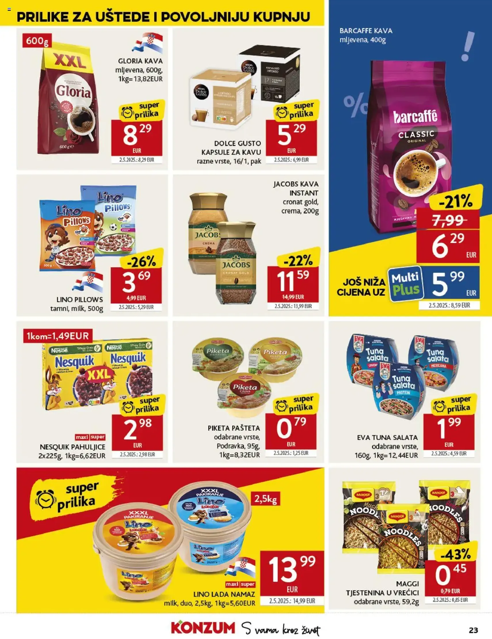 Konzum HR Akciós újság - 2025.08.27. érvényes szórólap 23 oldal 45 oldalból Konzum HR Akciós újság - 2025.08.27. érvényes szórólap 23 oldal 45 oldalból