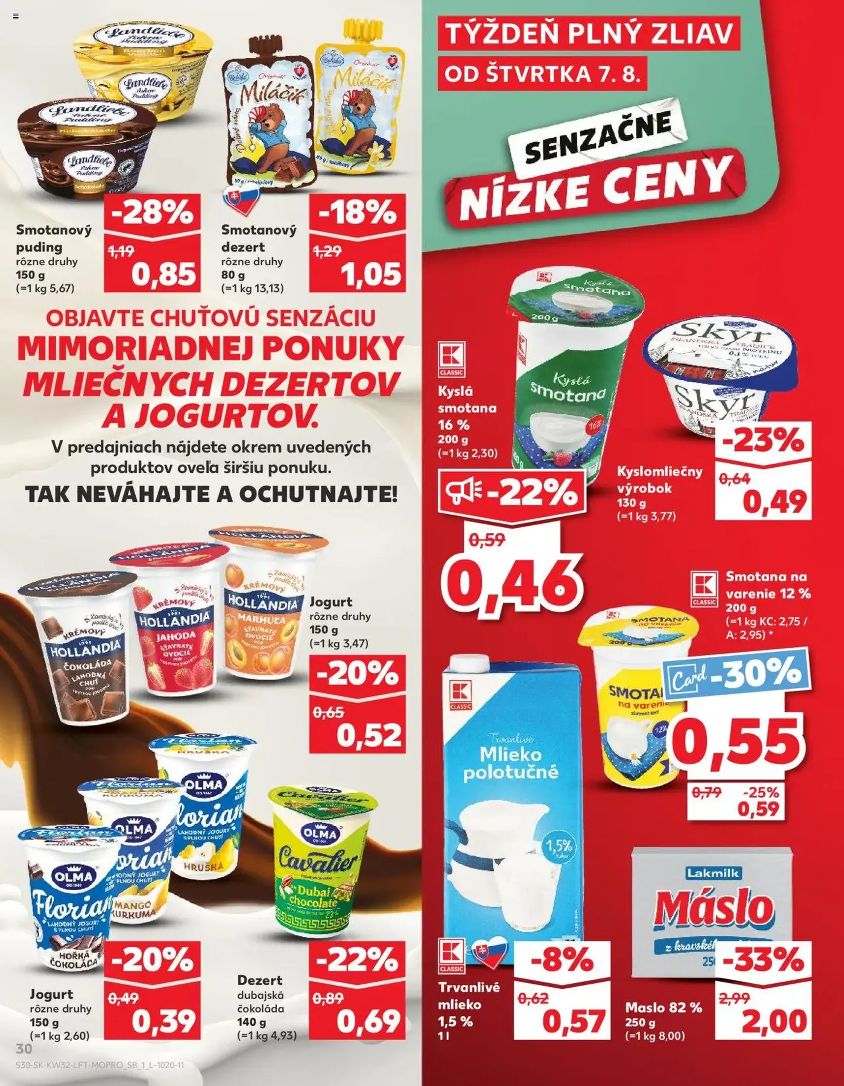 Kaufland SK Bratislava-Devínska Nová Ves - 2025.08.07. érvényes szórólap 30 oldal 78 oldalból Kaufland SK Bratislava-Devínska Nová Ves - 2025.08.07. érvényes szórólap 30 oldal 78 oldalból