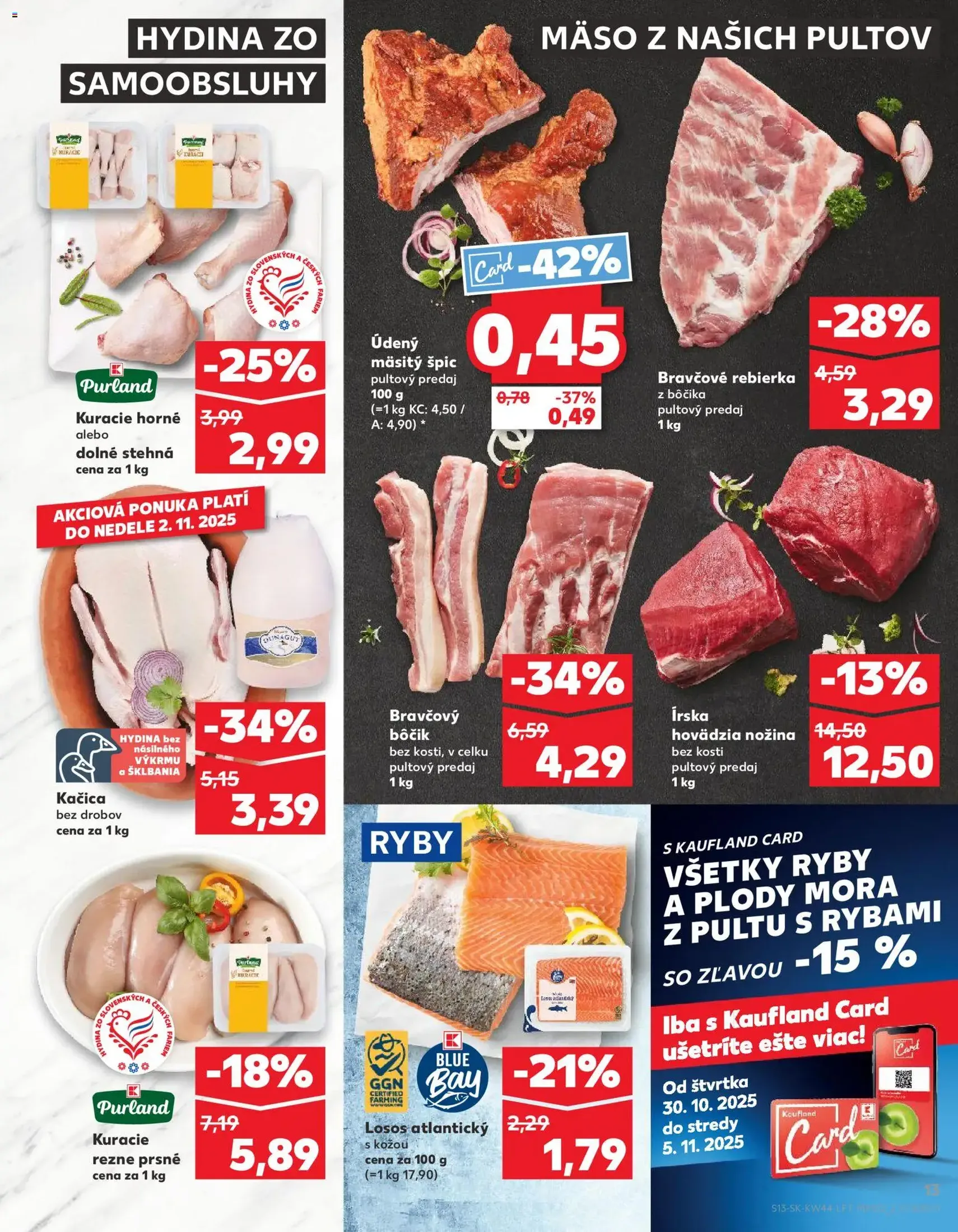 Kaufland SK Bratislava-Devínska Nová Ves - 2025.10.30. érvényes szórólap 13 oldal 78 oldalból Kaufland SK Bratislava-Devínska Nová Ves - 2025.10.30. érvényes szórólap 13 oldal 78 oldalból