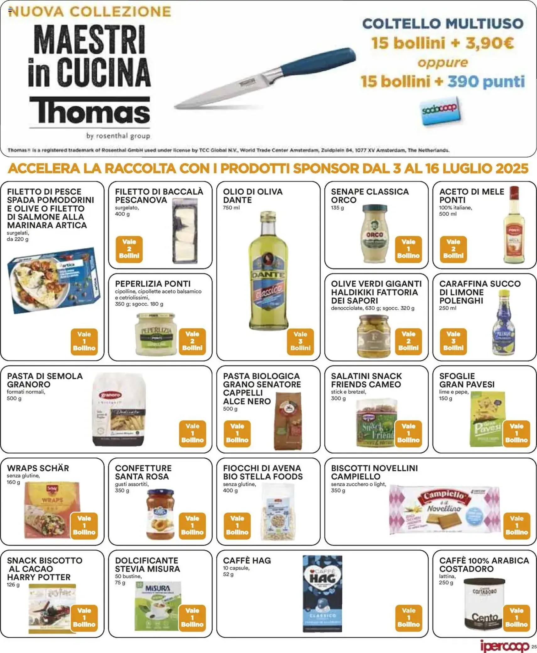 Volantino Ipercoop - volantino valido dal 03/07/2025 pagina 25 di 27 Volantino Ipercoop - volantino valido dal 03/07/2025 pagina 25 di 27