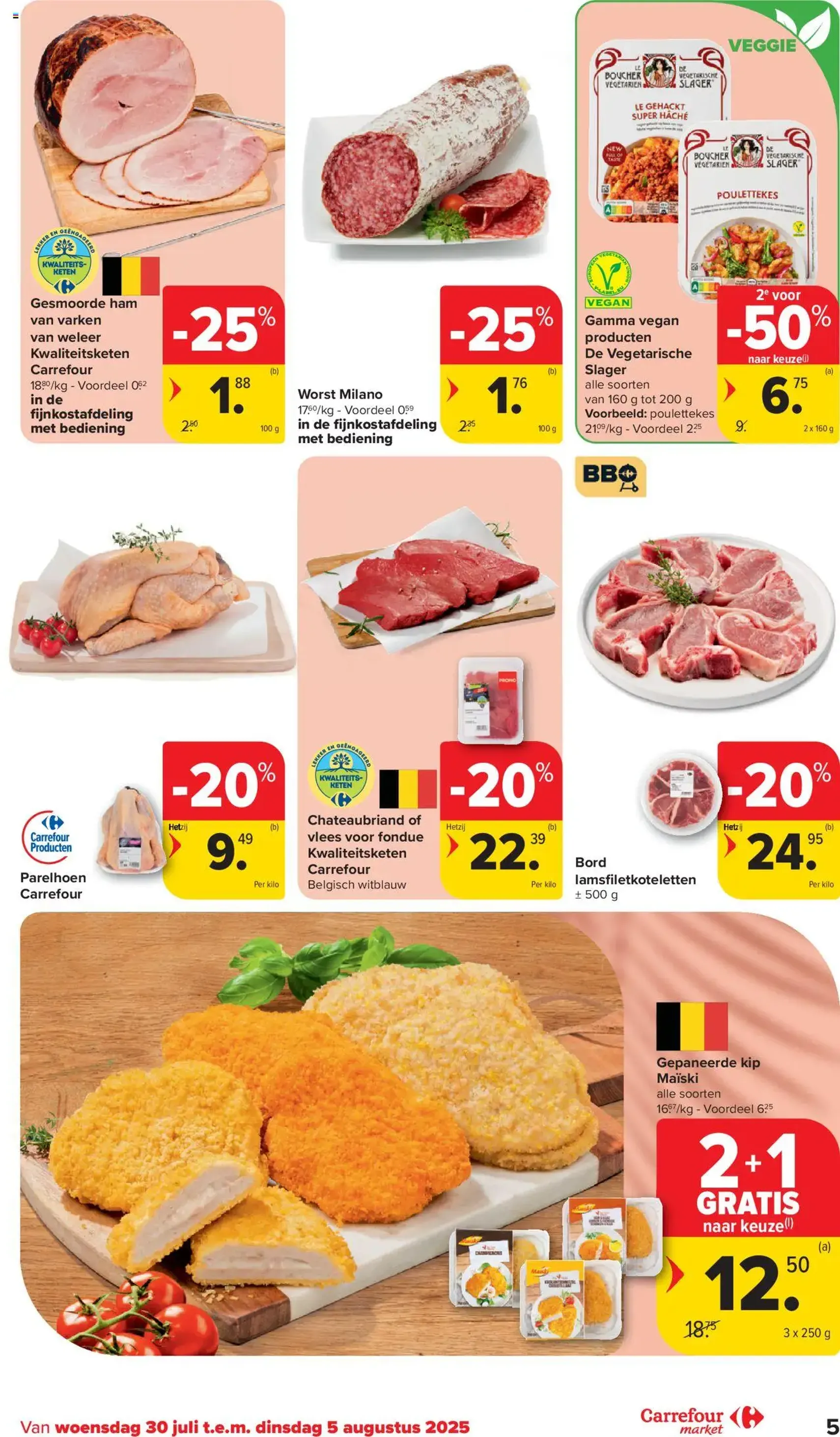 Carrefour market folder week 31 - geldige folder vanaf 30/07/2025 pagina 5 van 16 Carrefour market folder week 31 - geldige folder vanaf 30/07/2025 pagina 5 van 16