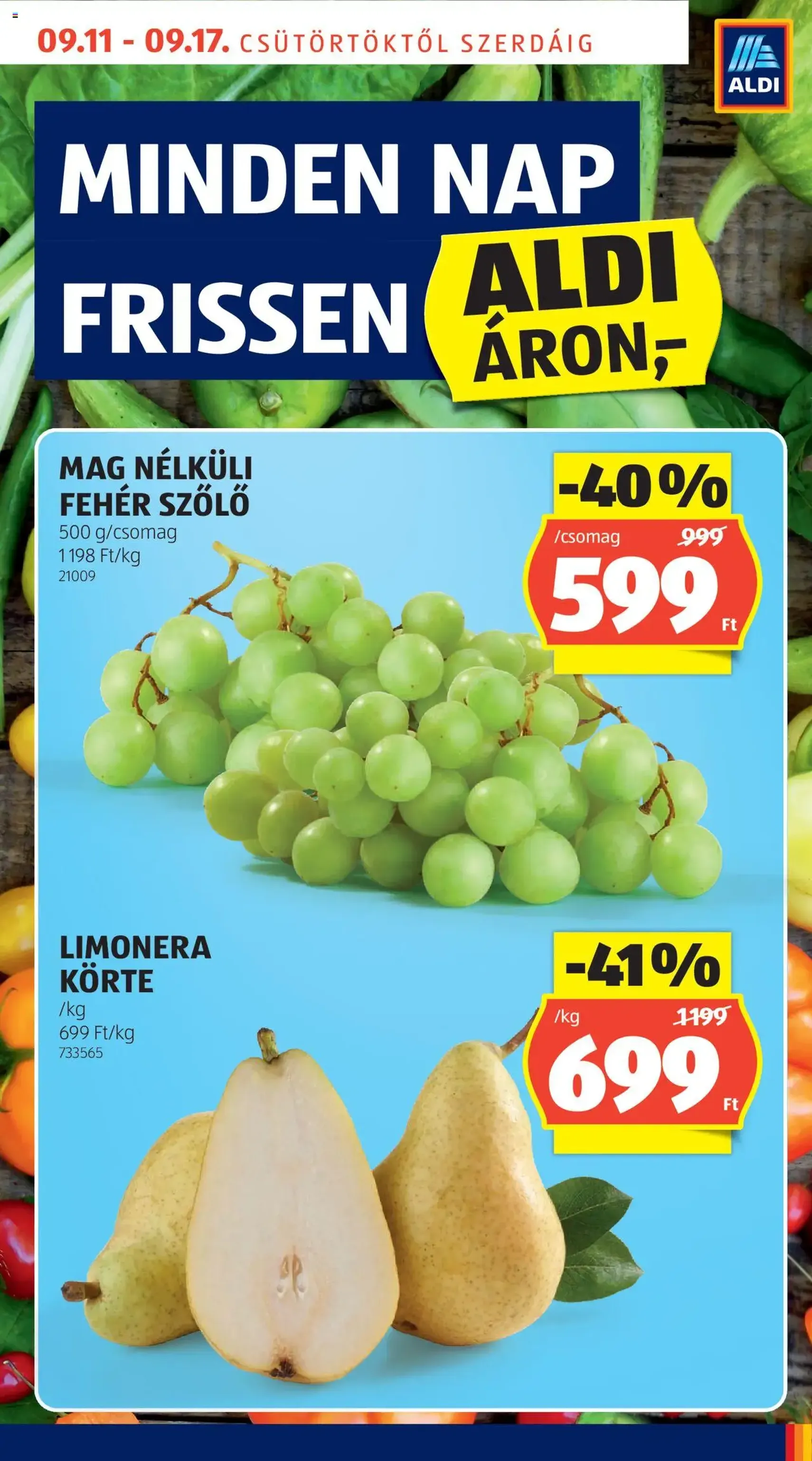 Aldi Akciós újság - 2025.09.11. érvényes szórólap 11 oldal 46 oldalból Aldi Akciós újság - 2025.09.11. érvényes szórólap 11 oldal 46 oldalból