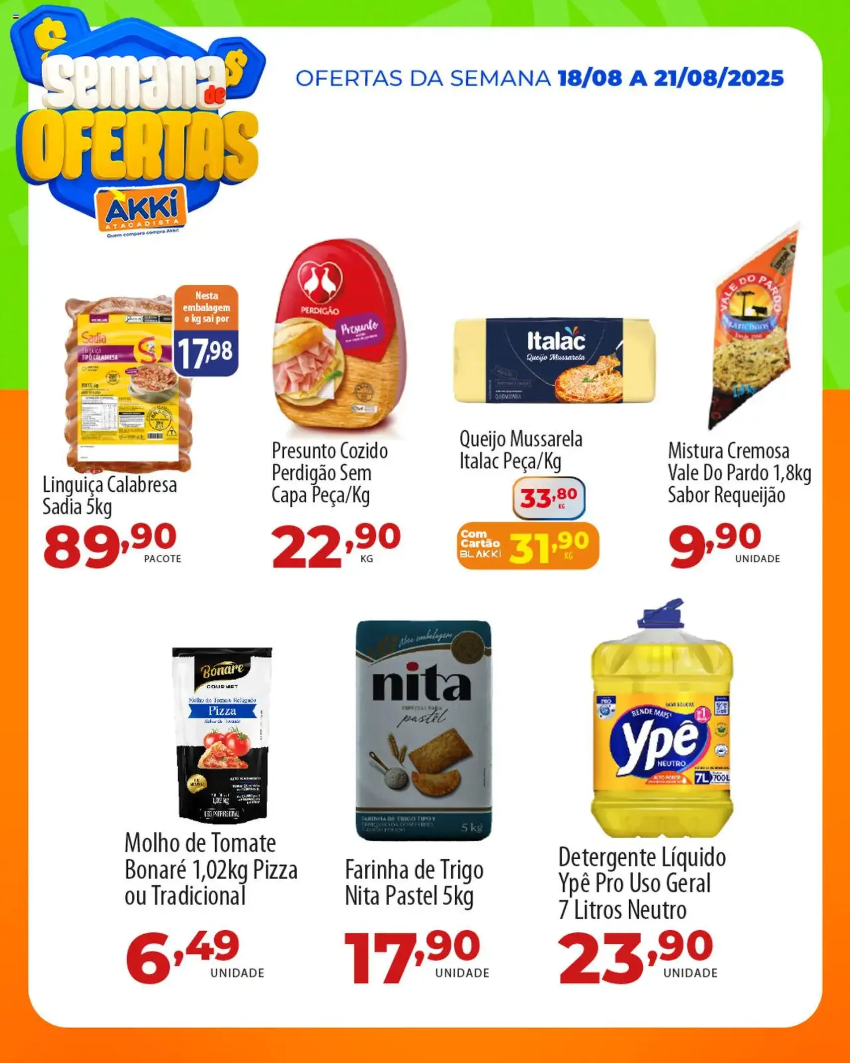 Akki Atacadista - Ofertas da semana - folheto válido a partir de 18/08/2025 página 6 de 6 Akki Atacadista - Ofertas da semana - folheto válido a partir de 18/08/2025 página 6 de 6