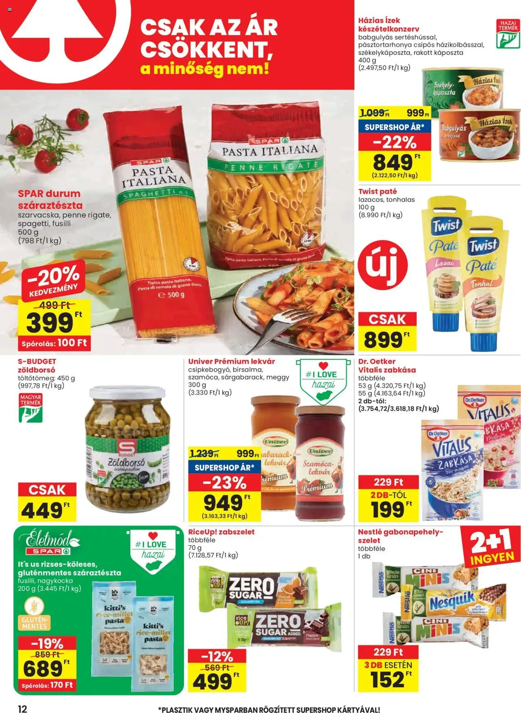 Spar Akciós újság - 2025.07.24. érvényes szórólap 12 oldal 20 oldalból Spar Akciós újság - 2025.07.24. érvényes szórólap 12 oldal 20 oldalból