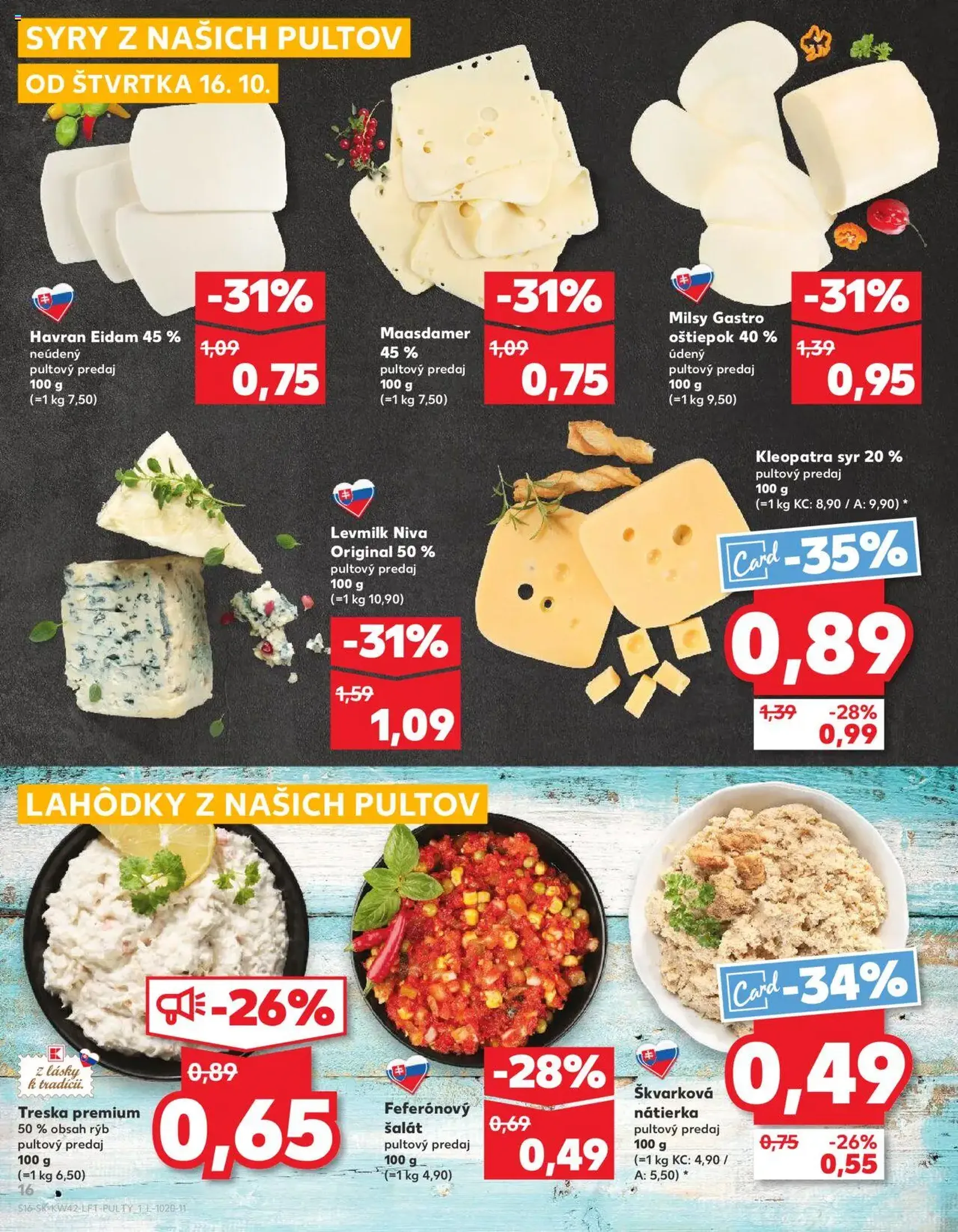 Kaufland SK Bratislava-Devínska Nová Ves - 2025.10.16. érvényes szórólap 16 oldal 78 oldalból Kaufland SK Bratislava-Devínska Nová Ves - 2025.10.16. érvényes szórólap 16 oldal 78 oldalból