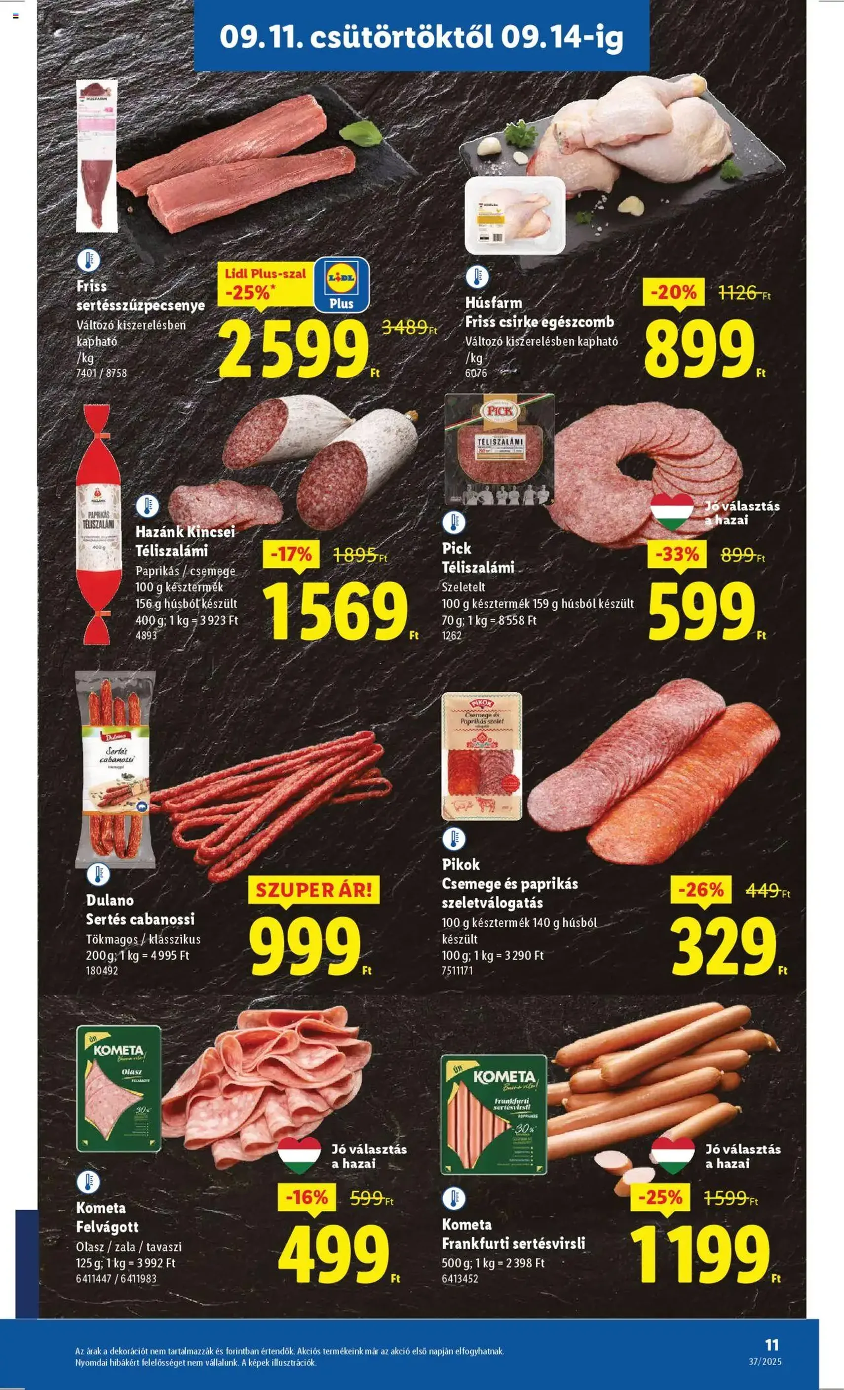 Lidl Akciós újság - 2025.09.11. érvényes szórólap 11 oldal 66 oldalból Lidl Akciós újság - 2025.09.11. érvényes szórólap 11 oldal 66 oldalból