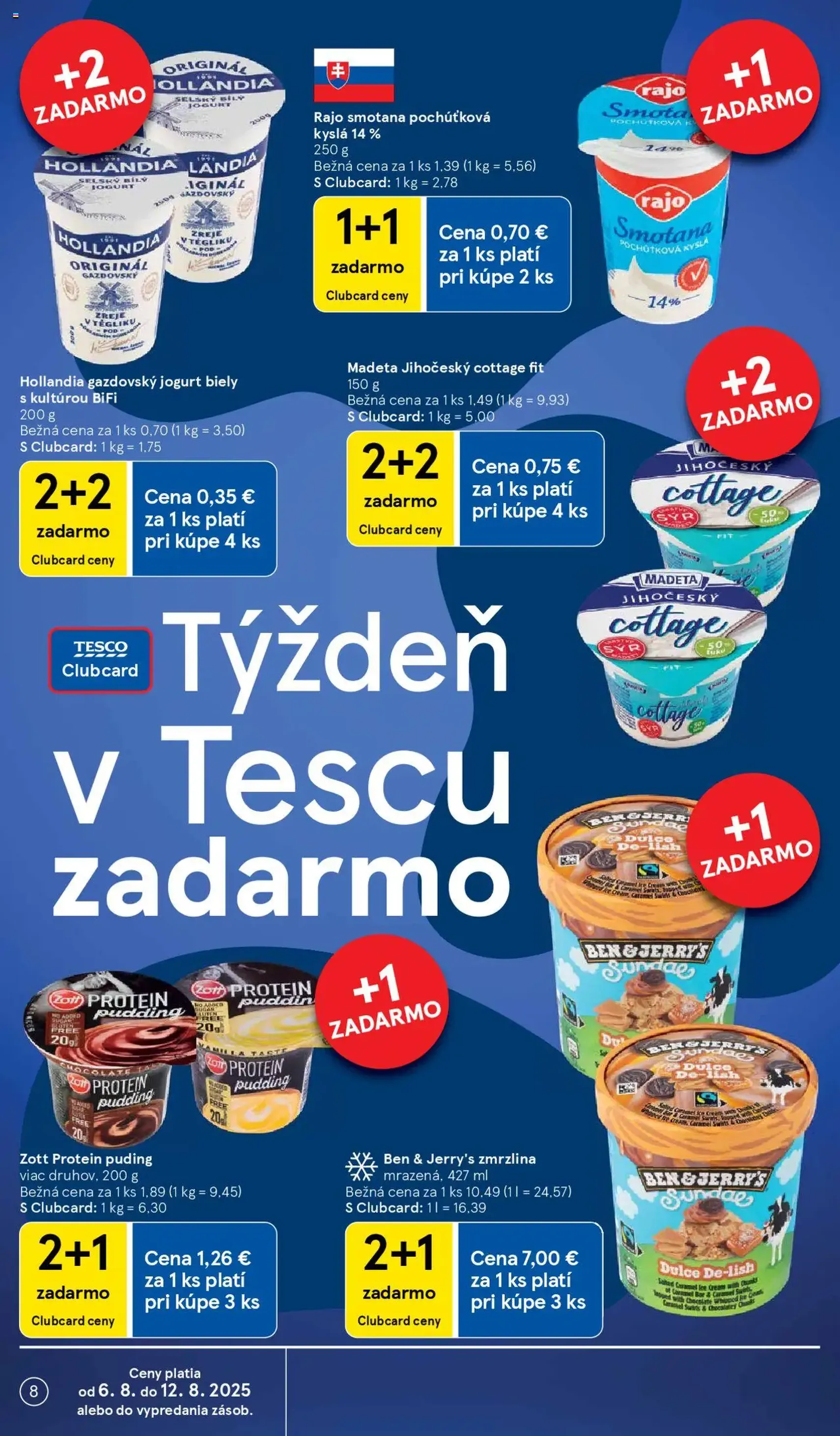 Tesco Hypermarket - leták - platný leták od 06.08.2025 strana 8 z 41 Tesco Hypermarket - leták - platný leták od 06.08.2025 strana 8 z 41