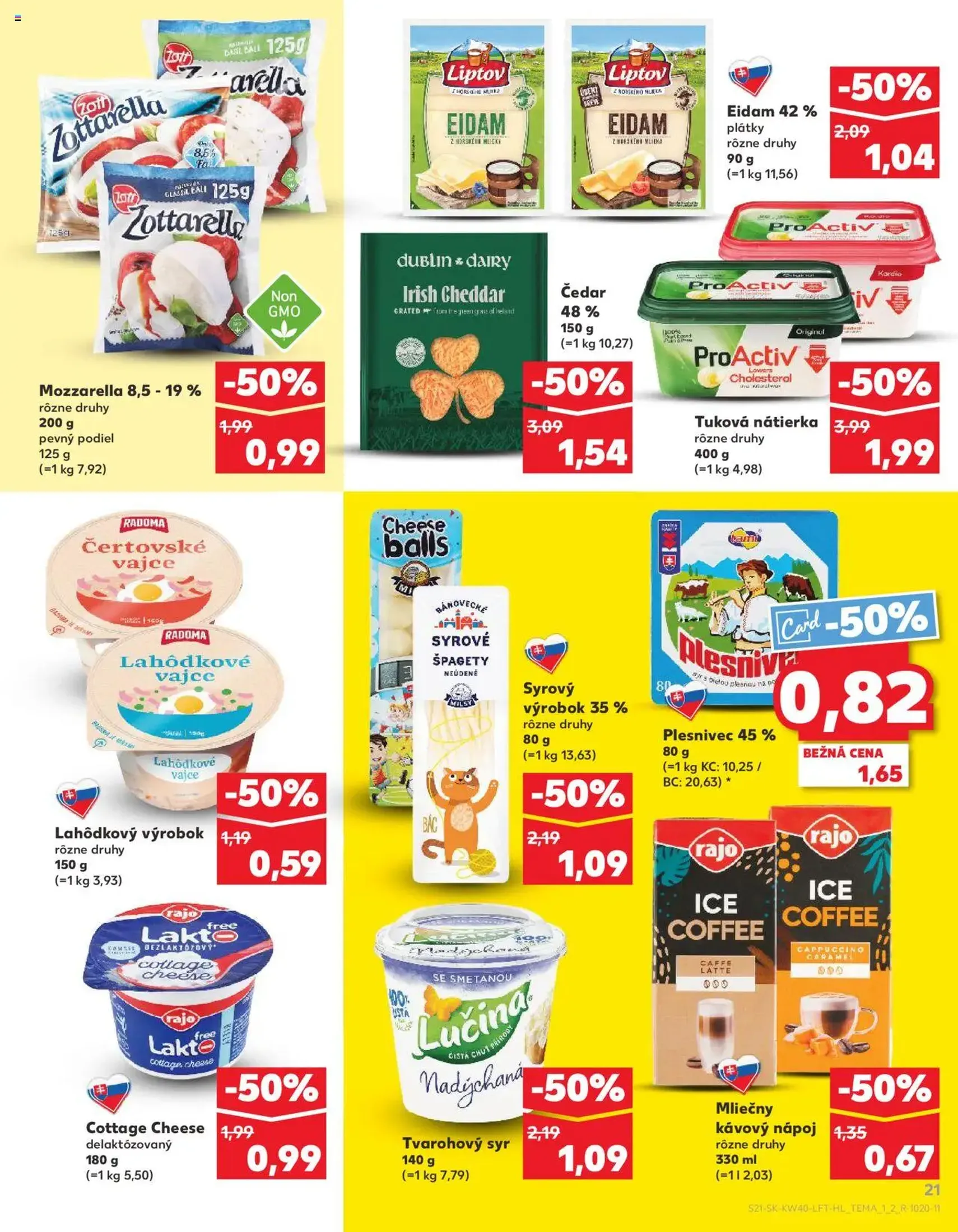 Kaufland SK Bratislava-Devínska Nová Ves - 2025.10.02. érvényes szórólap 21 oldal 78 oldalból Kaufland SK Bratislava-Devínska Nová Ves - 2025.10.02. érvényes szórólap 21 oldal 78 oldalból