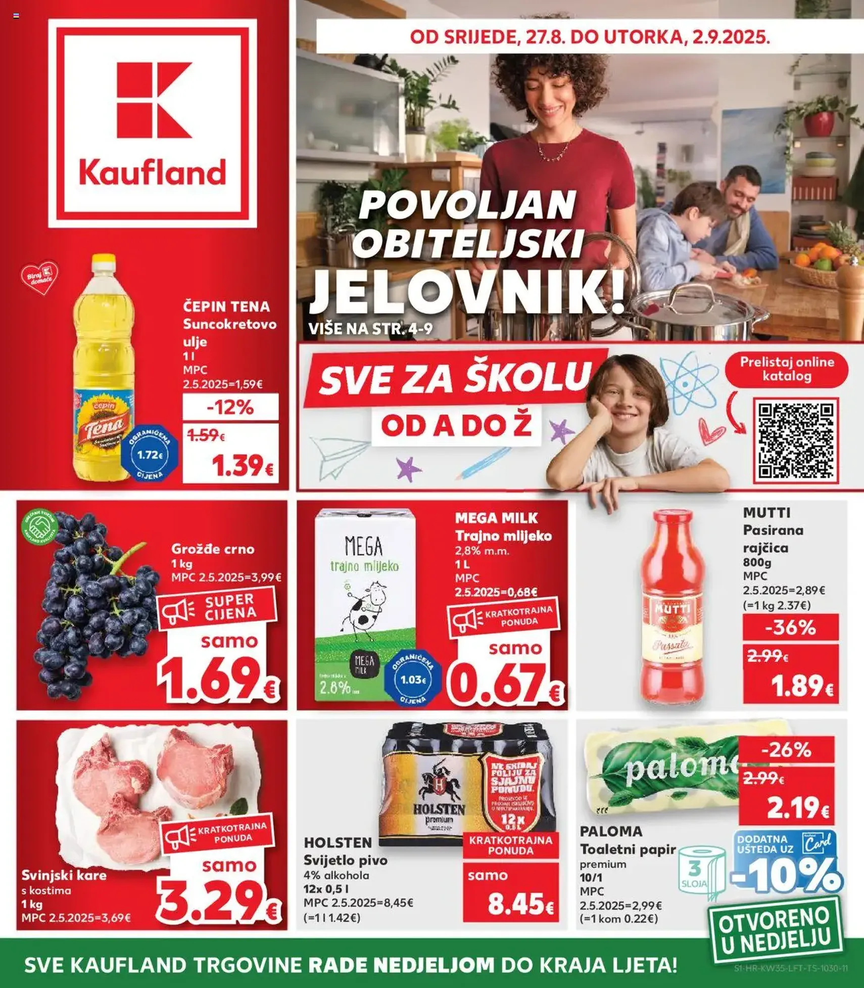 Kaufland HR - Osijek - 2025.08.27. érvényes szórólap 1 oldal 32 oldalból Kaufland HR - Osijek - 2025.08.27. érvényes szórólap 1 oldal 32 oldalból