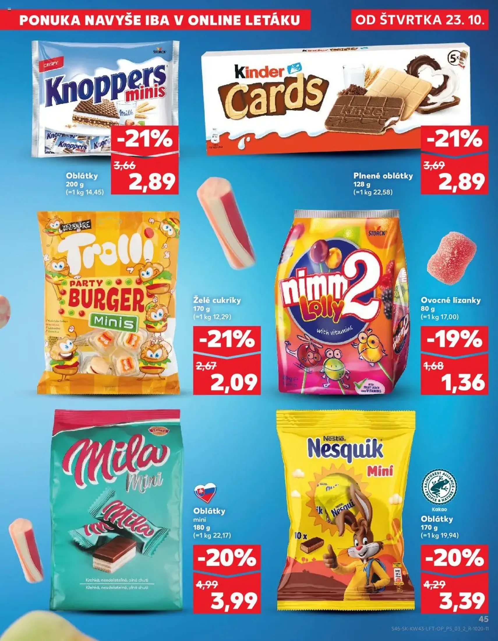 Kaufland SK Bratislava-Devínska Nová Ves - 2025.10.23. érvényes szórólap 45 oldal 76 oldalból Kaufland SK Bratislava-Devínska Nová Ves - 2025.10.23. érvényes szórólap 45 oldal 76 oldalból