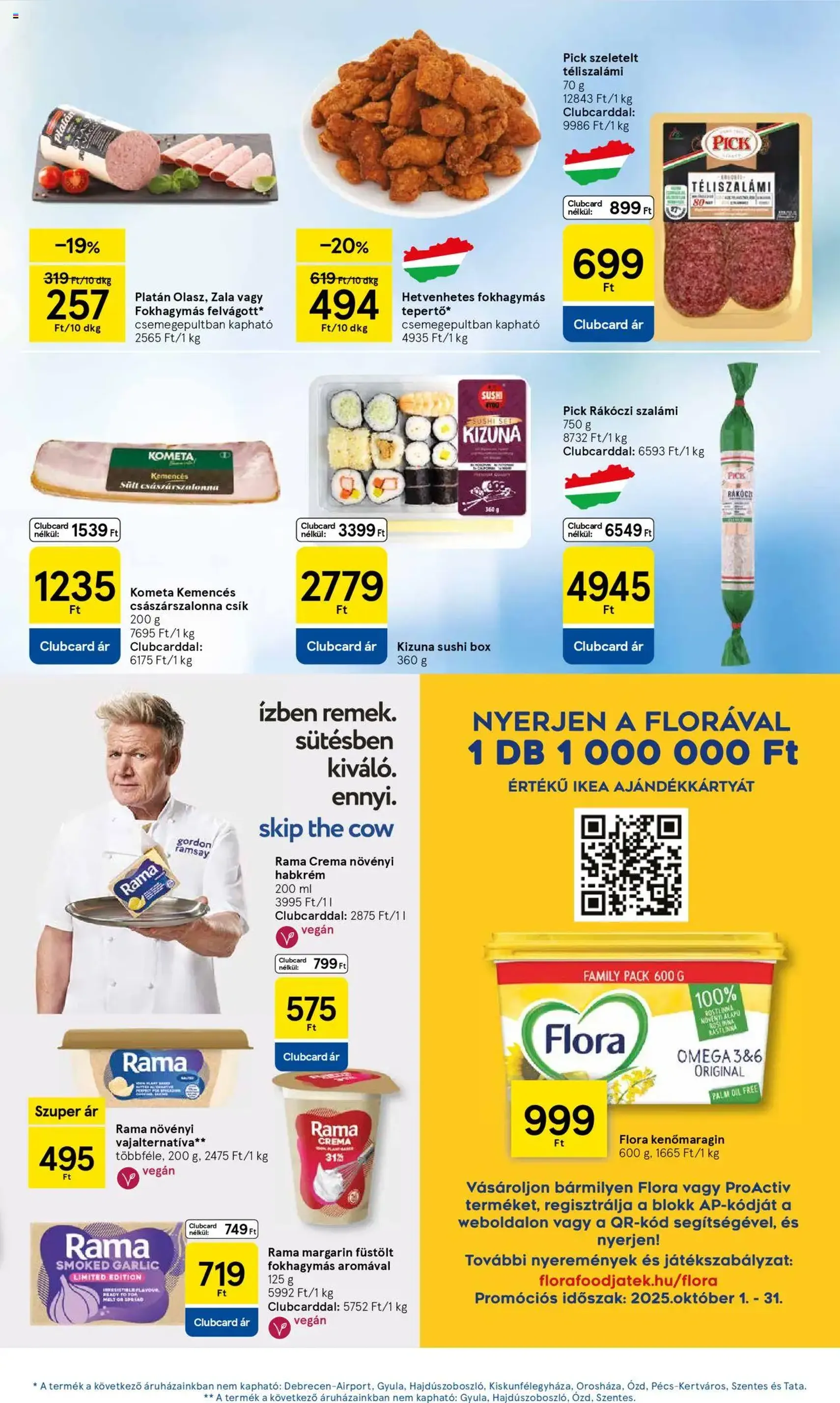 Tesco Hipermarket - Akciós újság - 2025.10.16. érvényes szórólap 17 oldal 34 oldalból Tesco Hipermarket - Akciós újság - 2025.10.16. érvényes szórólap 17 oldal 34 oldalból