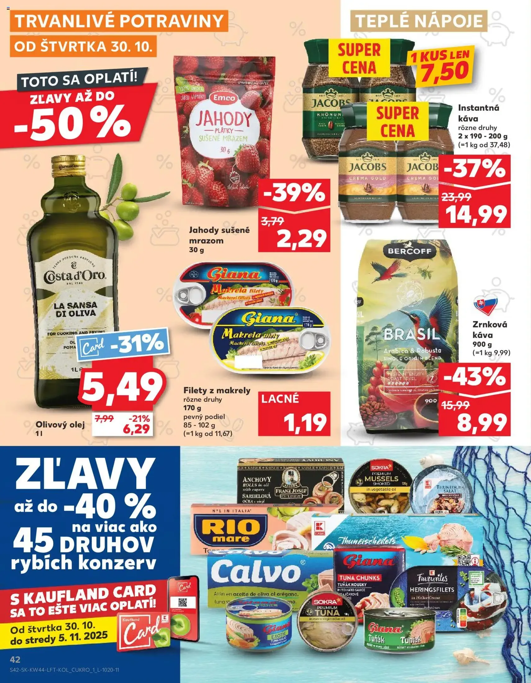 Kaufland SK Bratislava-Devínska Nová Ves - 2025.10.30. érvényes szórólap 42 oldal 78 oldalból Kaufland SK Bratislava-Devínska Nová Ves - 2025.10.30. érvényes szórólap 42 oldal 78 oldalból