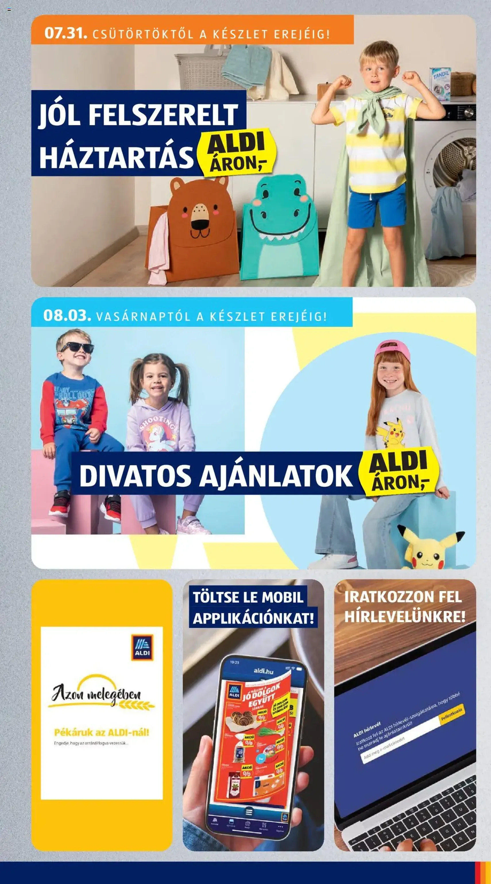 Aldi Akciós újság - 2025.07.31. érvényes szórólap 3 oldal 54 oldalból Aldi Akciós újság - 2025.07.31. érvényes szórólap 3 oldal 54 oldalból