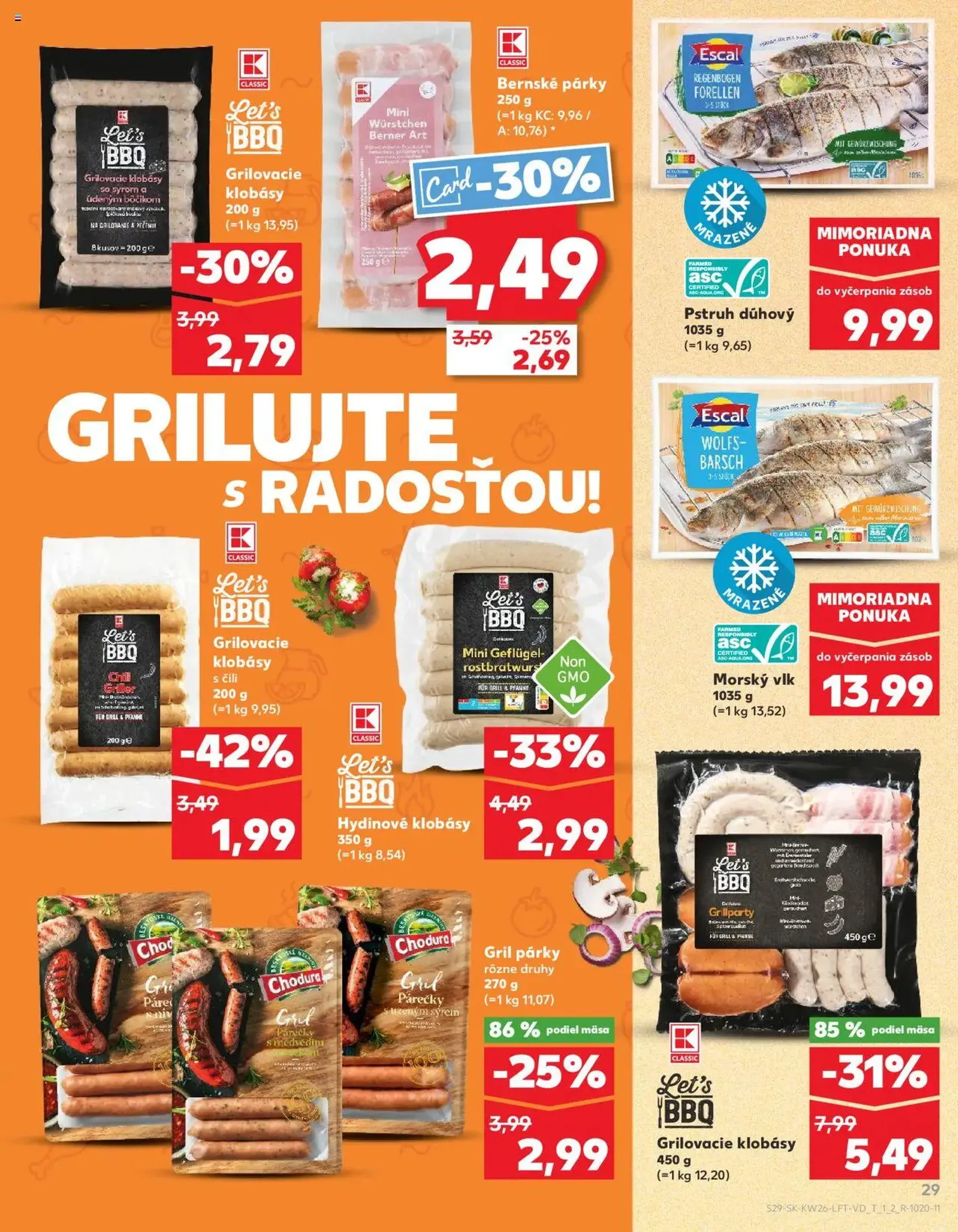 Kaufland SK - Bratislava-Dúbravka - 2025.06.26. érvényes szórólap 29 oldal 76 oldalból Kaufland SK - Bratislava-Dúbravka - 2025.06.26. érvényes szórólap 29 oldal 76 oldalból