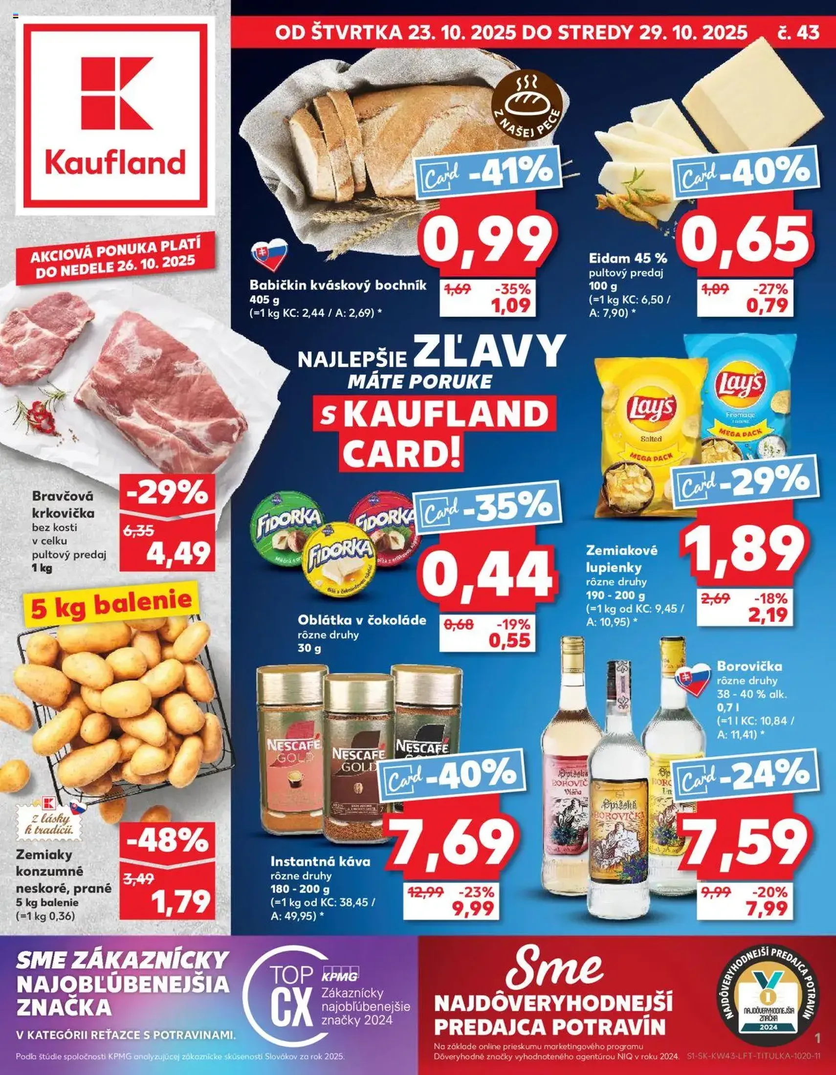 Kaufland SK Bratislava-Devínska Nová Ves - 2025.10.23. érvényes szórólap 1 oldal 76 oldalból Kaufland SK Bratislava-Devínska Nová Ves - 2025.10.23. érvényes szórólap 1 oldal 76 oldalból