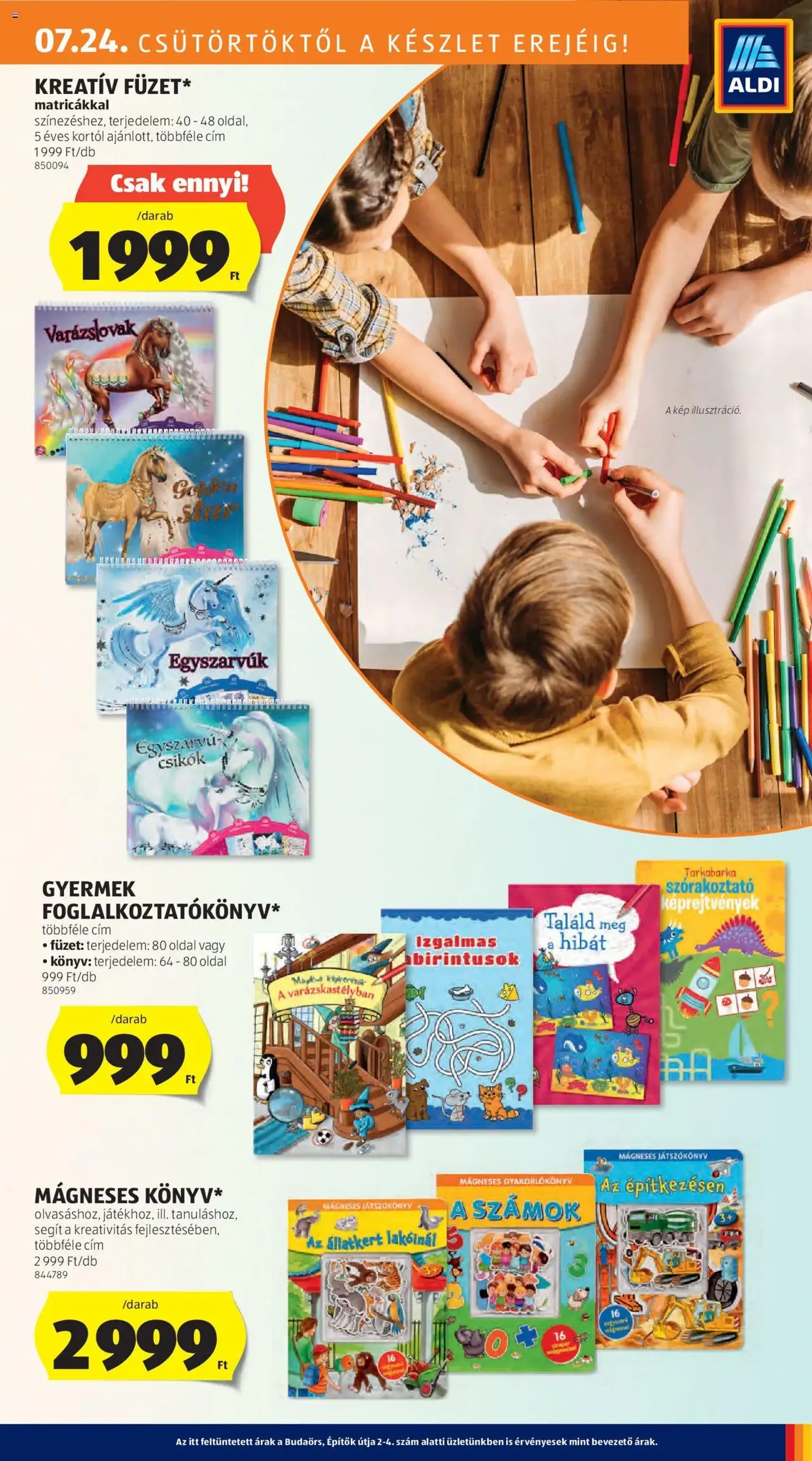Aldi Akciós újság - 2025.07.24. érvényes szórólap 25 oldal 50 oldalból Aldi Akciós újság - 2025.07.24. érvényes szórólap 25 oldal 50 oldalból