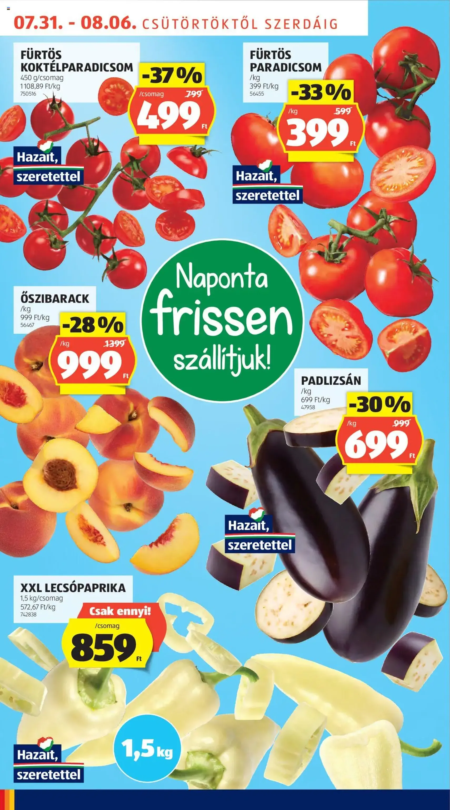 Aldi Akciós újság - 2025.07.31. érvényes szórólap 6 oldal 54 oldalból Aldi Akciós újság - 2025.07.31. érvényes szórólap 6 oldal 54 oldalból