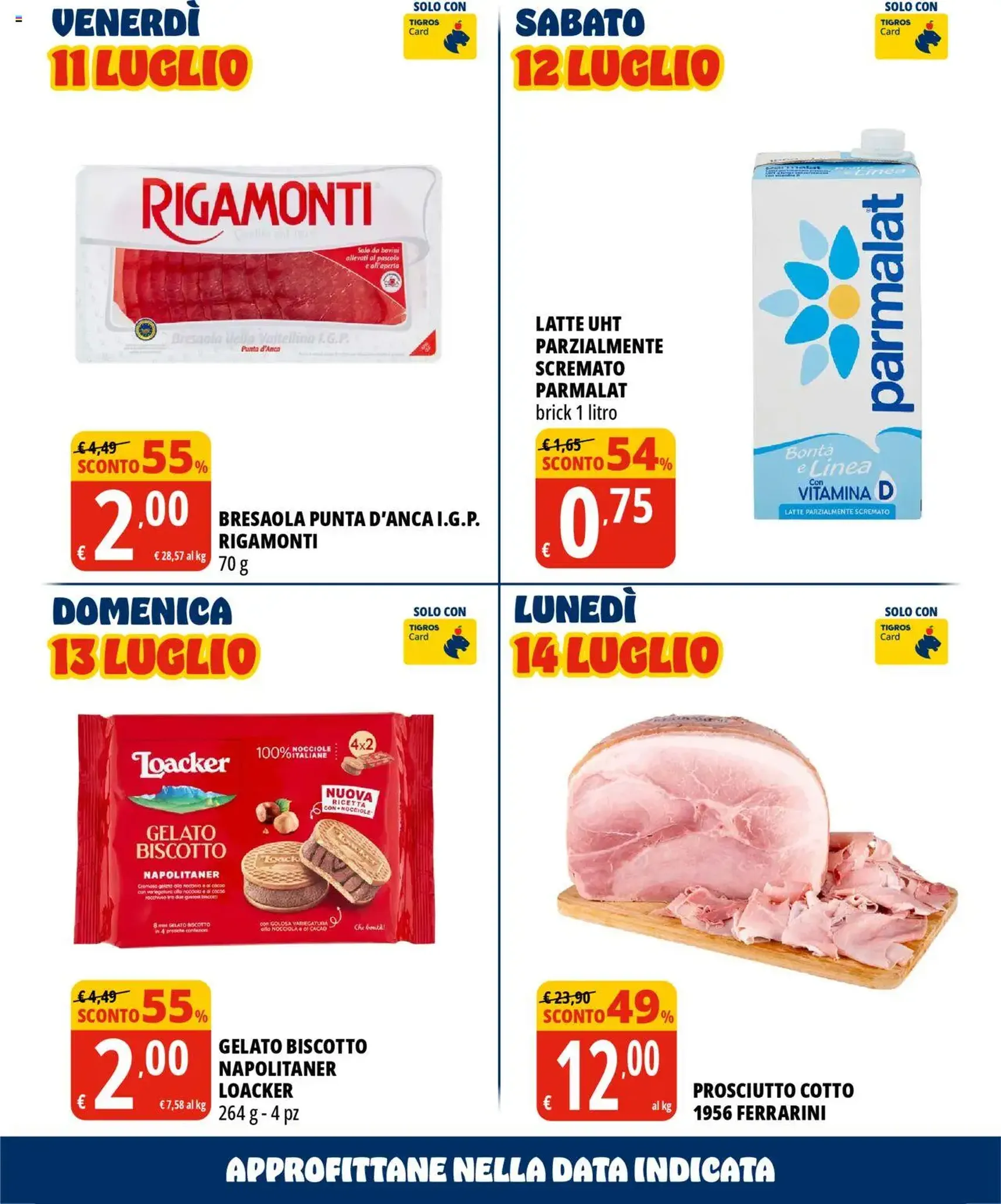 Volantino Tigros - volantino valido dal 01/07/2025 pagina 5 di 32 Volantino Tigros - volantino valido dal 01/07/2025 pagina 5 di 32