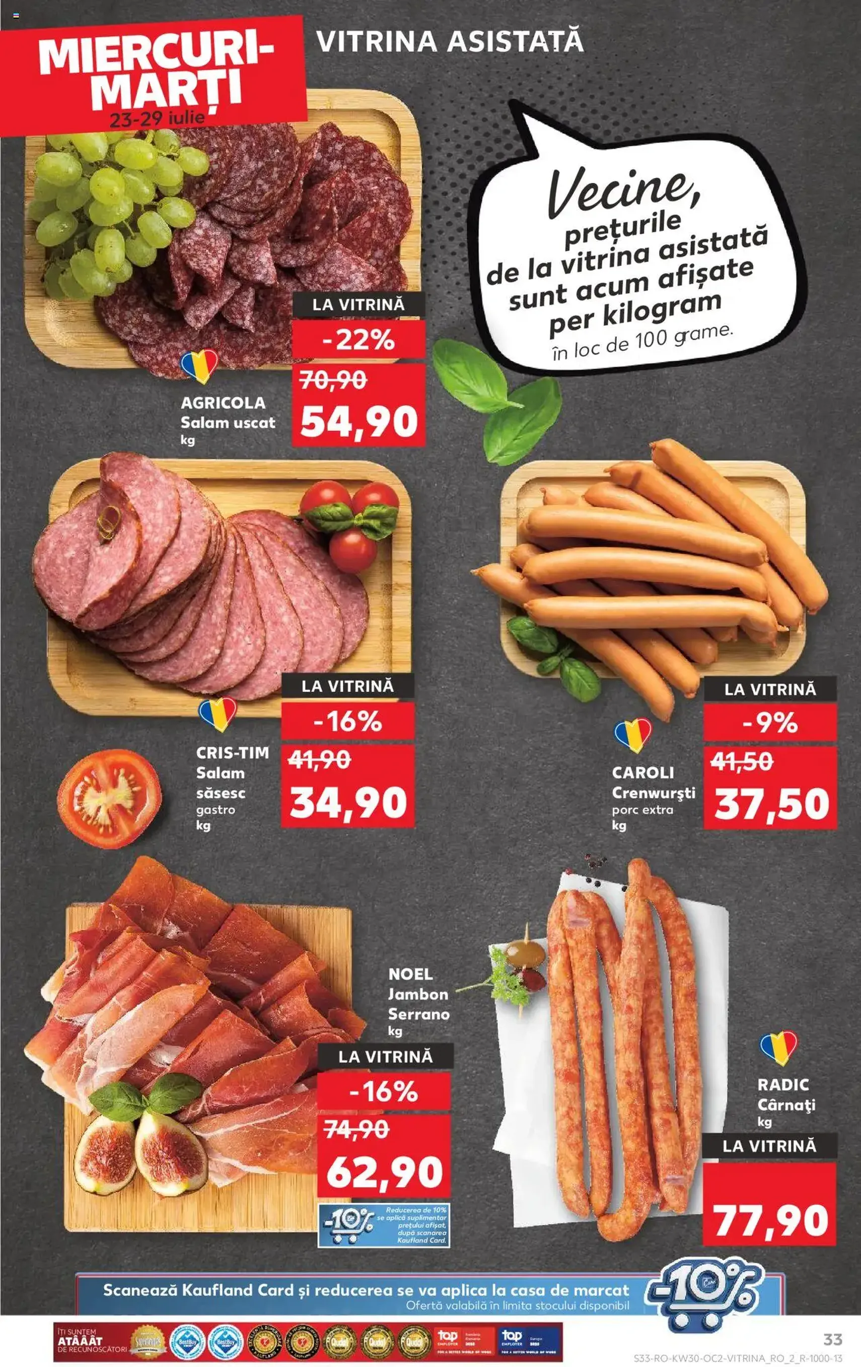 Kaufland RO - București - 2025.07.23. érvényes szórólap 33 oldal 72 oldalból Kaufland RO - București - 2025.07.23. érvényes szórólap 33 oldal 72 oldalból