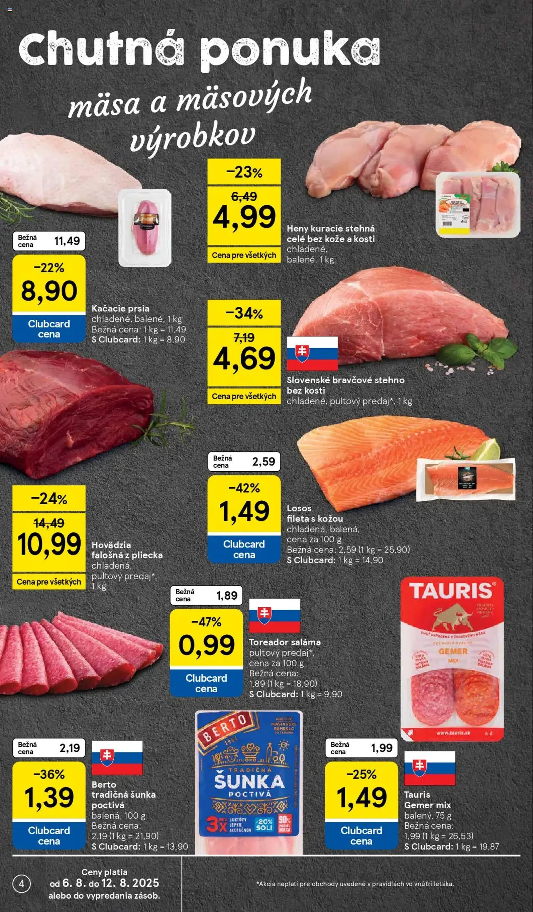 Tesco Hypermarket - leták - platný leták od 06.08.2025 strana 4 z 41 Tesco Hypermarket - leták - platný leták od 06.08.2025 strana 4 z 41