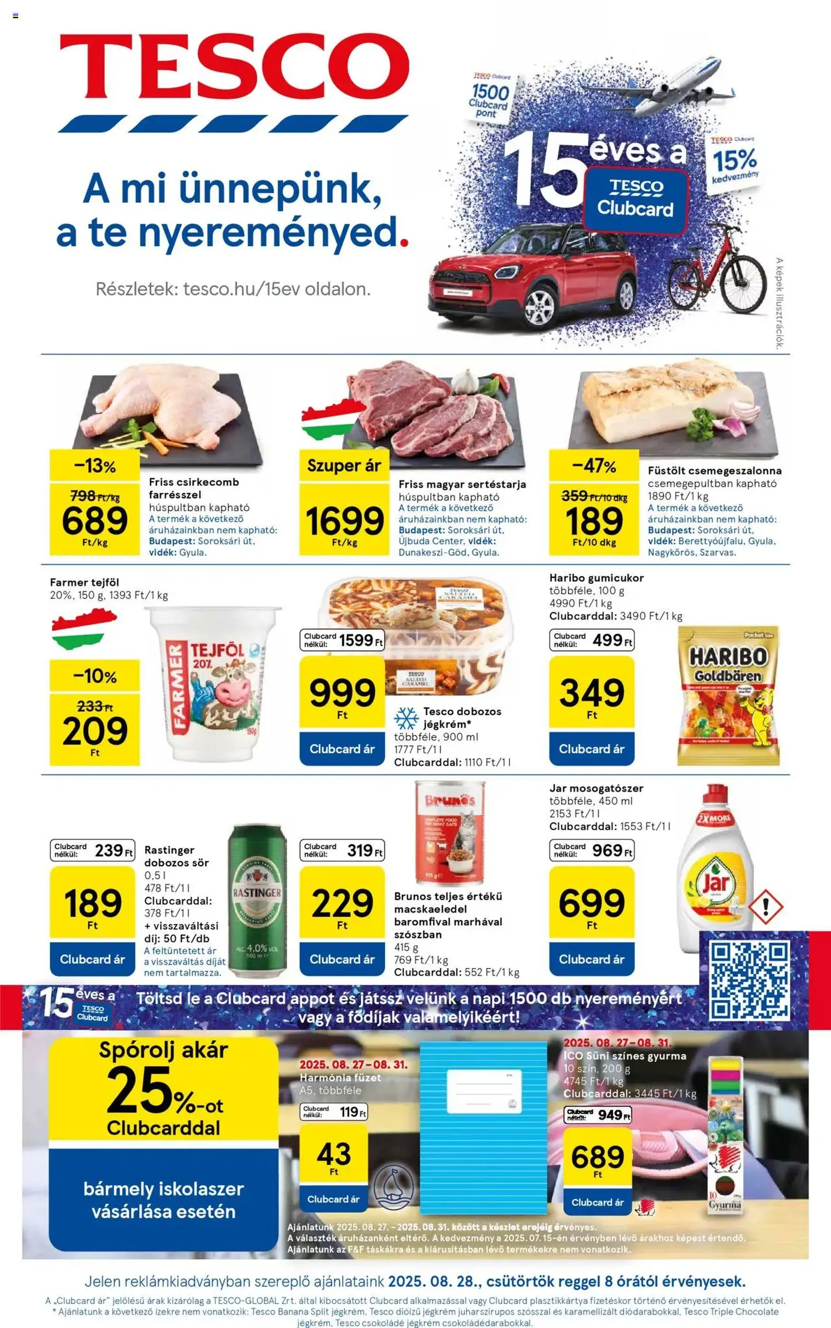 Tesco Hipermarket - Akciós újság - 2025.08.28. érvényes szórólap 1 oldal 32 oldalból Tesco Hipermarket - Akciós újság - 2025.08.28. érvényes szórólap 1 oldal 32 oldalból