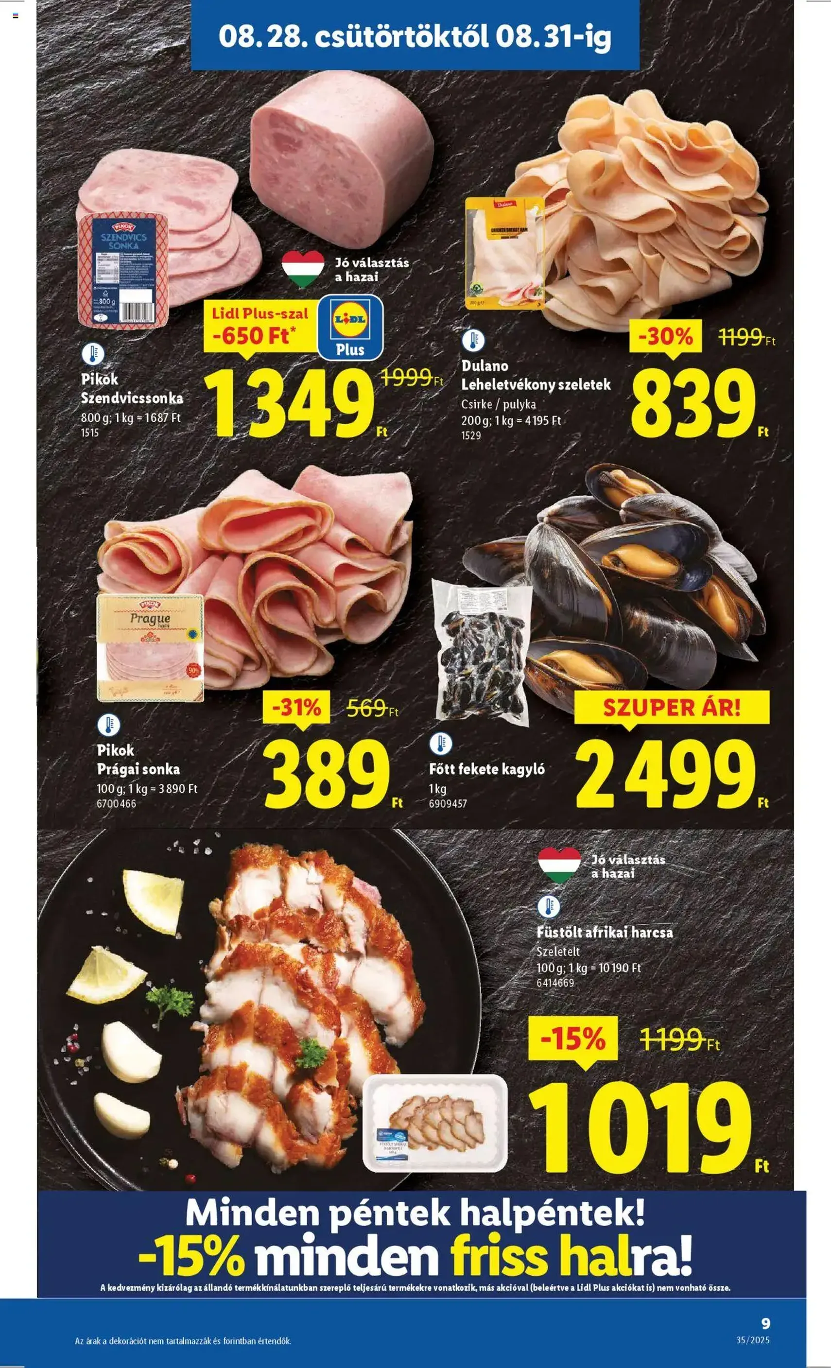 Lidl Akciós újság - 2025.08.28. érvényes szórólap 9 oldal 76 oldalból Lidl Akciós újság - 2025.08.28. érvényes szórólap 9 oldal 76 oldalból