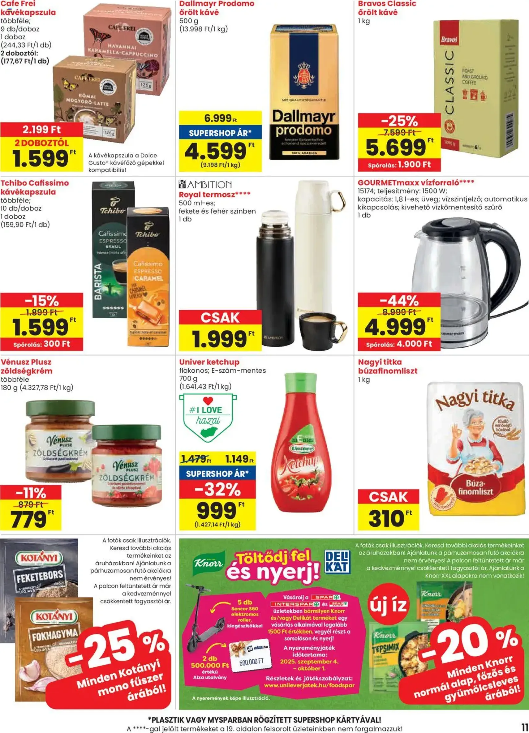 Spar Akciós újság - 2025.09.04. érvényes szórólap 11 oldal 16 oldalból Spar Akciós újság - 2025.09.04. érvényes szórólap 11 oldal 16 oldalból
