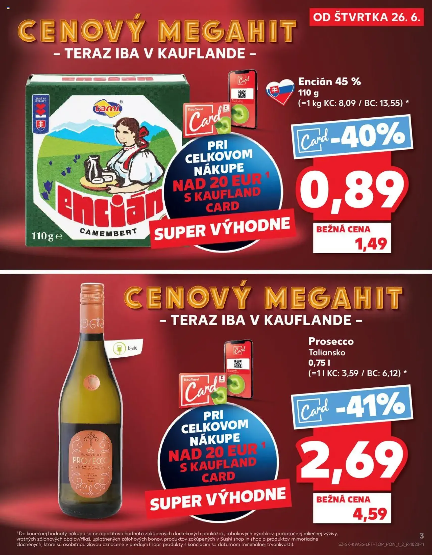Kaufland SK - Bratislava-Dúbravka - 2025.06.26. érvényes szórólap 3 oldal 76 oldalból Kaufland SK - Bratislava-Dúbravka - 2025.06.26. érvényes szórólap 3 oldal 76 oldalból