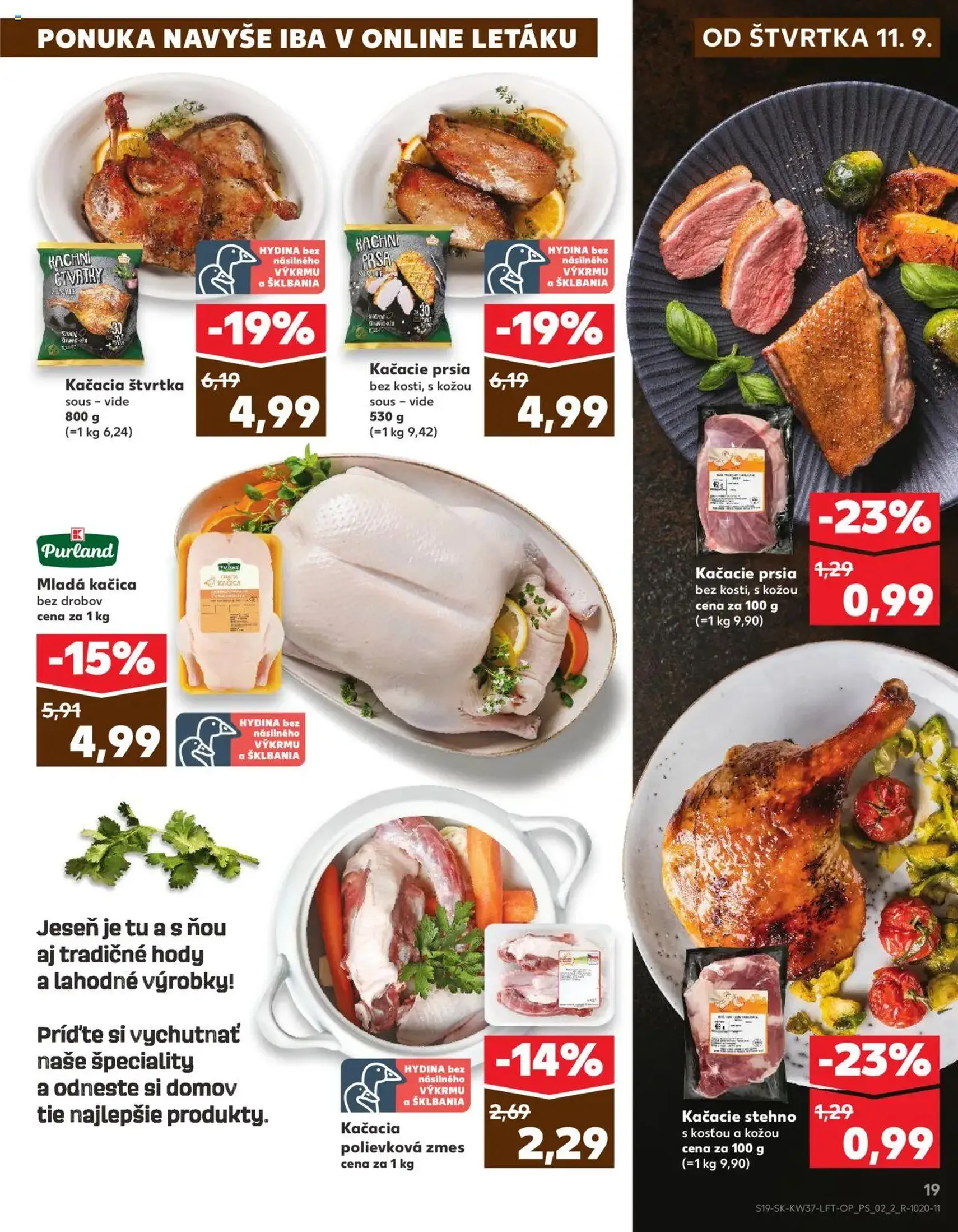 Kaufland SK Bratislava-Devínska Nová Ves - 2025.09.11. érvényes szórólap 19 oldal 78 oldalból Kaufland SK Bratislava-Devínska Nová Ves - 2025.09.11. érvényes szórólap 19 oldal 78 oldalból