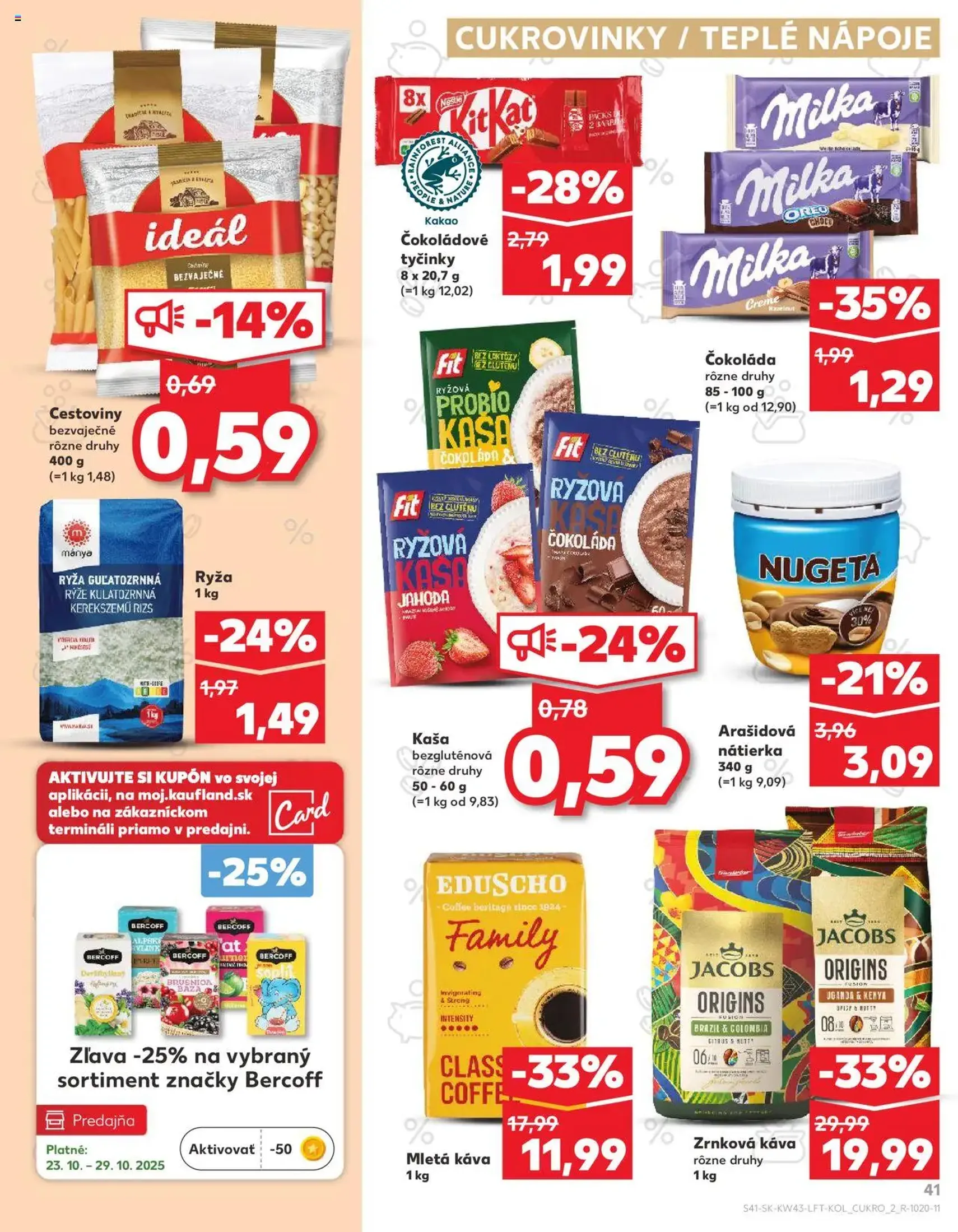 Kaufland SK Bratislava-Devínska Nová Ves - 2025.10.23. érvényes szórólap 41 oldal 76 oldalból Kaufland SK Bratislava-Devínska Nová Ves - 2025.10.23. érvényes szórólap 41 oldal 76 oldalból