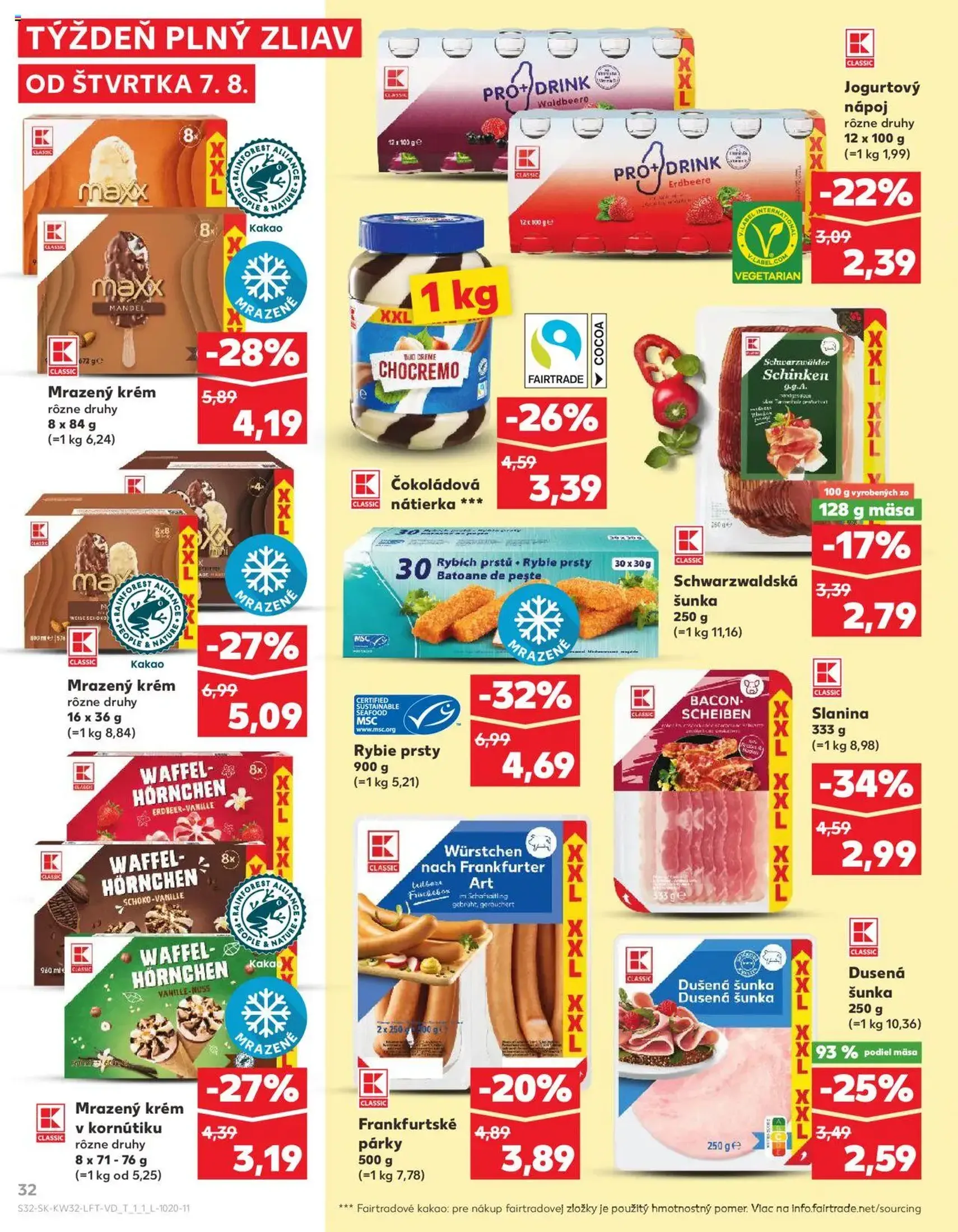 Kaufland SK Bratislava-Devínska Nová Ves - 2025.08.07. érvényes szórólap 32 oldal 78 oldalból Kaufland SK Bratislava-Devínska Nová Ves - 2025.08.07. érvényes szórólap 32 oldal 78 oldalból