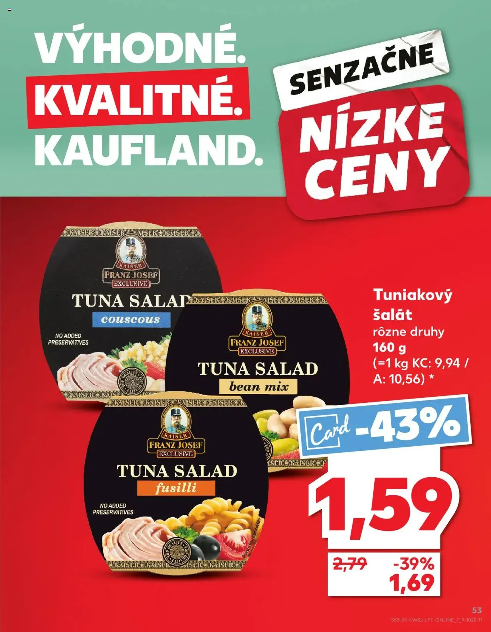 Kaufland SK Bratislava-Devínska Nová Ves - 2025.08.07. érvényes szórólap 53 oldal 78 oldalból Kaufland SK Bratislava-Devínska Nová Ves - 2025.08.07. érvényes szórólap 53 oldal 78 oldalból