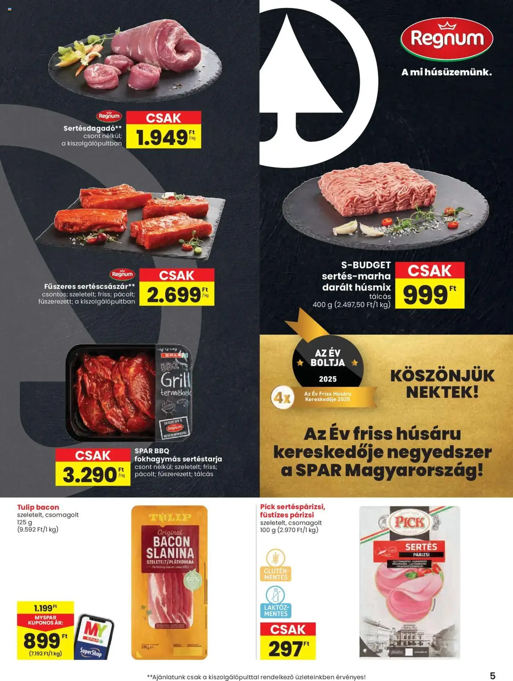 Spar Akciós újság - 2025.09.11. érvényes szórólap 5 oldal 20 oldalból Spar Akciós újság - 2025.09.11. érvényes szórólap 5 oldal 20 oldalból