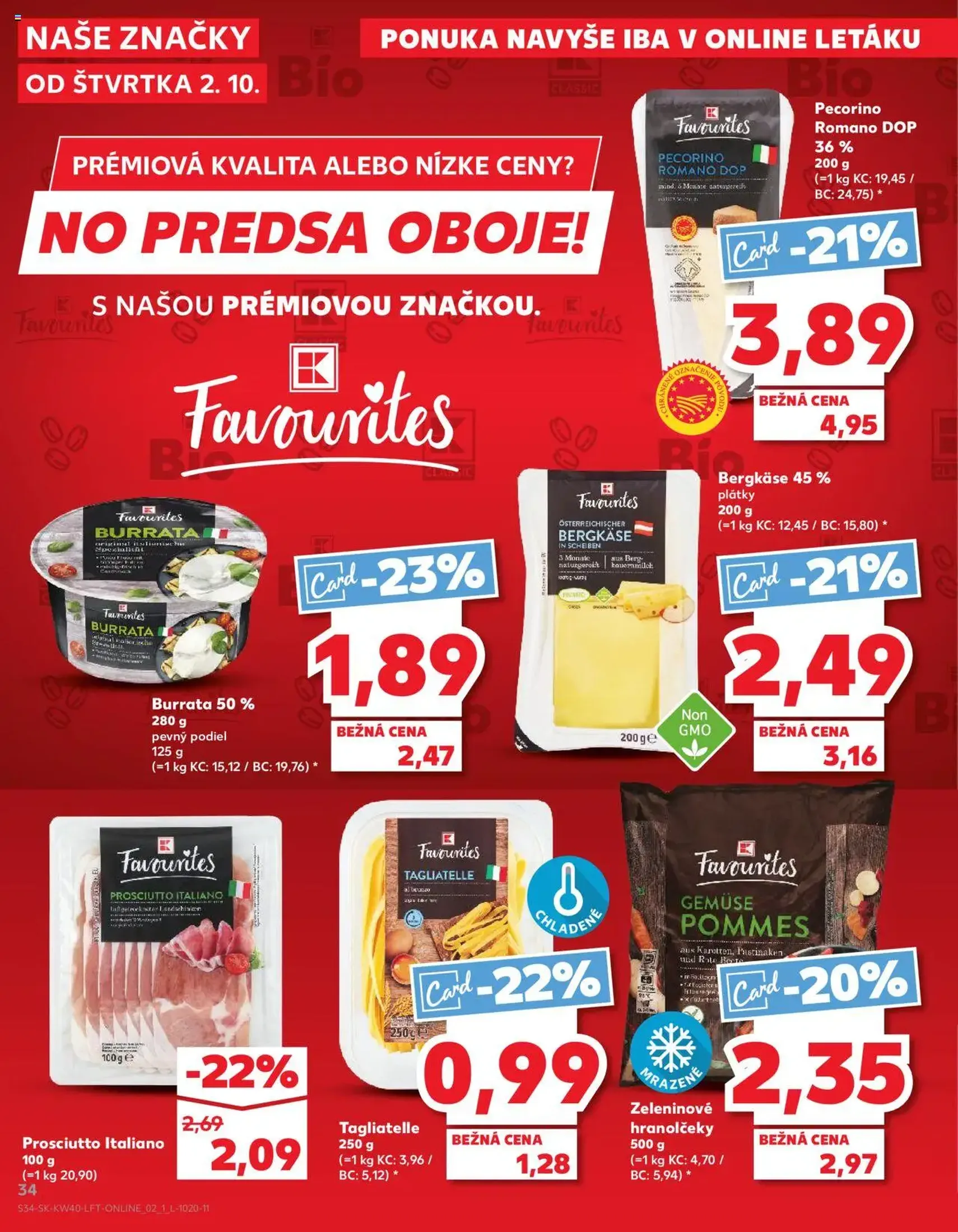 Kaufland SK Bratislava-Devínska Nová Ves - 2025.10.02. érvényes szórólap 34 oldal 78 oldalból Kaufland SK Bratislava-Devínska Nová Ves - 2025.10.02. érvényes szórólap 34 oldal 78 oldalból