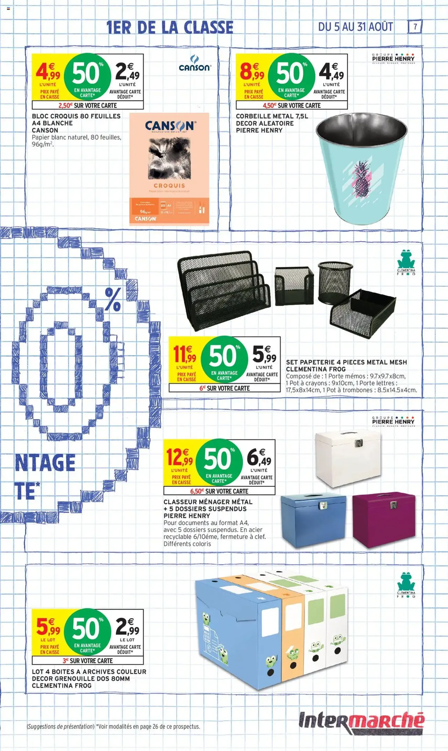Intermarché - 70% en avantage carte sur une sélection rentrée des classes - brochure valable à partir du 05/08/2025, page 7 sur 60 Intermarché - 70% en avantage carte sur une sélection rentrée des classes - brochure valable à partir du 05/08/2025, page 7 sur 60