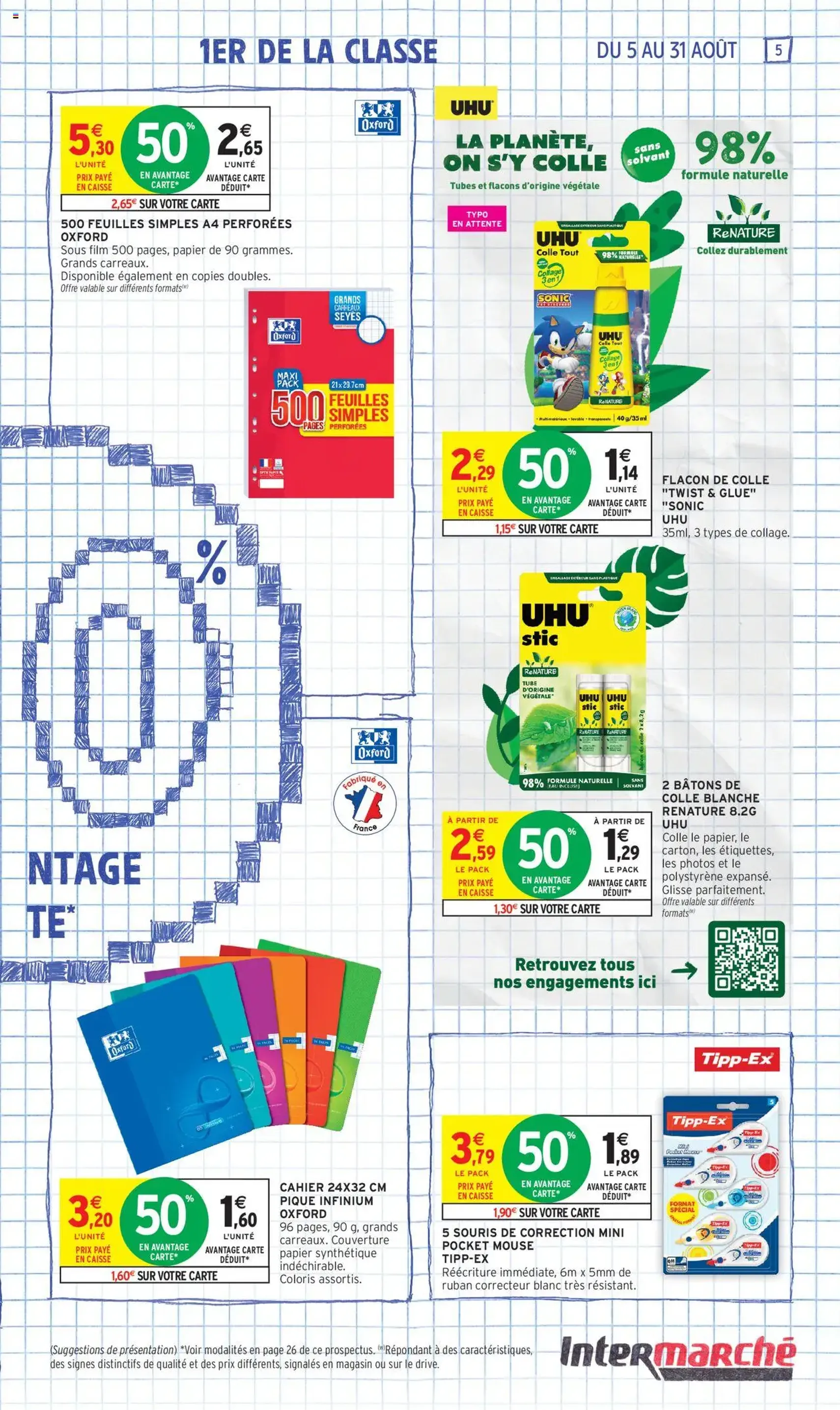 Intermarché - 70% en avantage carte sur une sélection rentrée des classes - brochure valable à partir du 05/08/2025, page 5 sur 60 Intermarché - 70% en avantage carte sur une sélection rentrée des classes - brochure valable à partir du 05/08/2025, page 5 sur 60