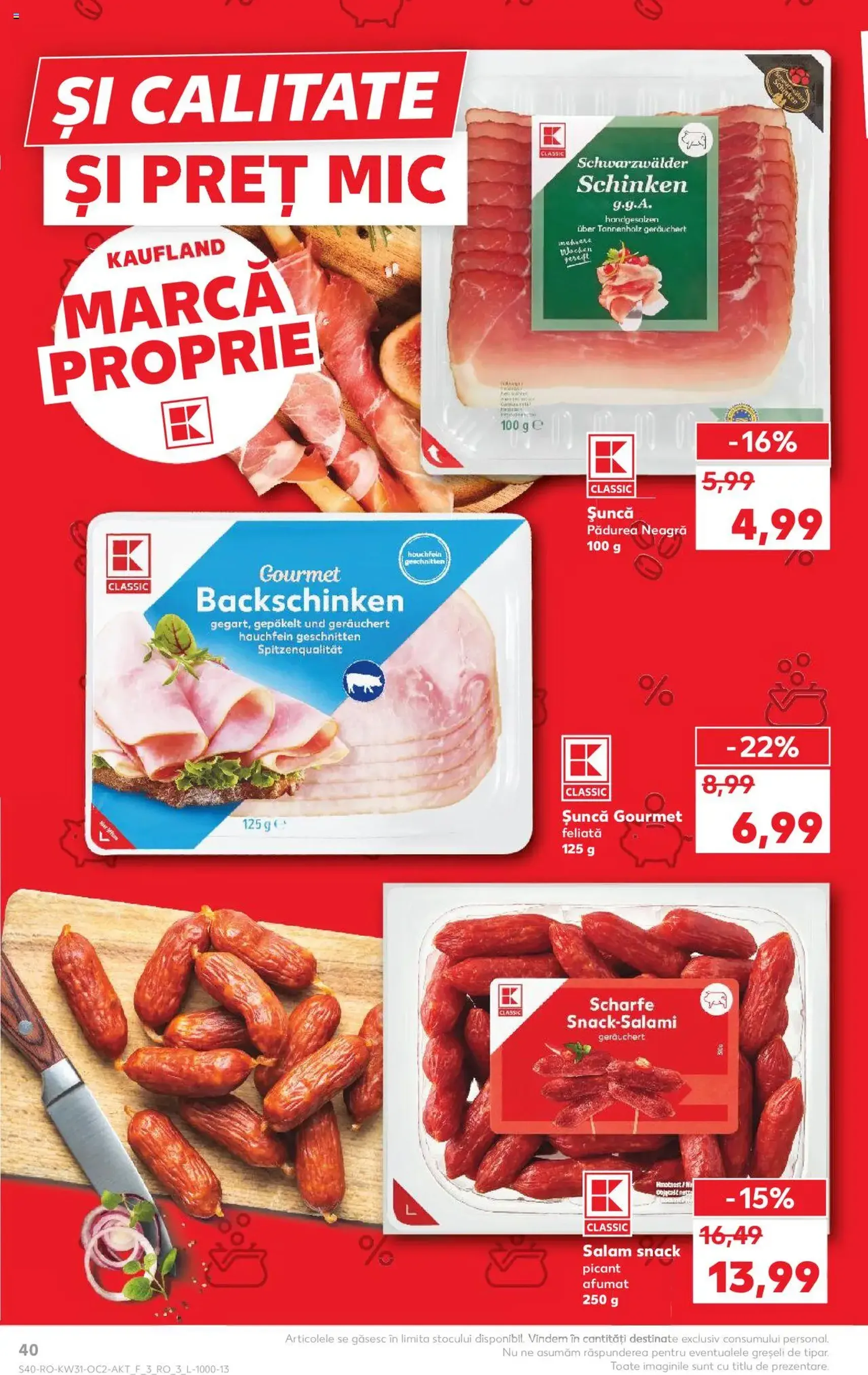 Kaufland RO - București - 2025.07.30. érvényes szórólap 40 oldal 68 oldalból Kaufland RO - București - 2025.07.30. érvényes szórólap 40 oldal 68 oldalból